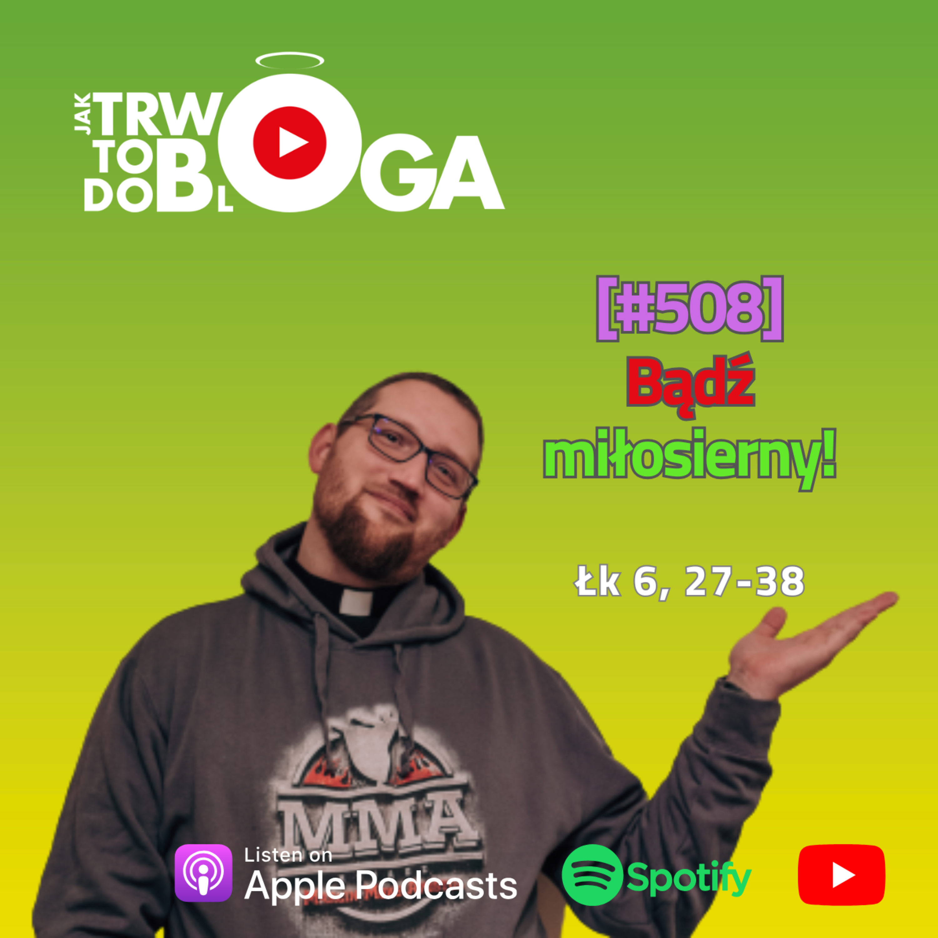 [#508] Bądź miłosierny! - 23 lutego 2025 r.