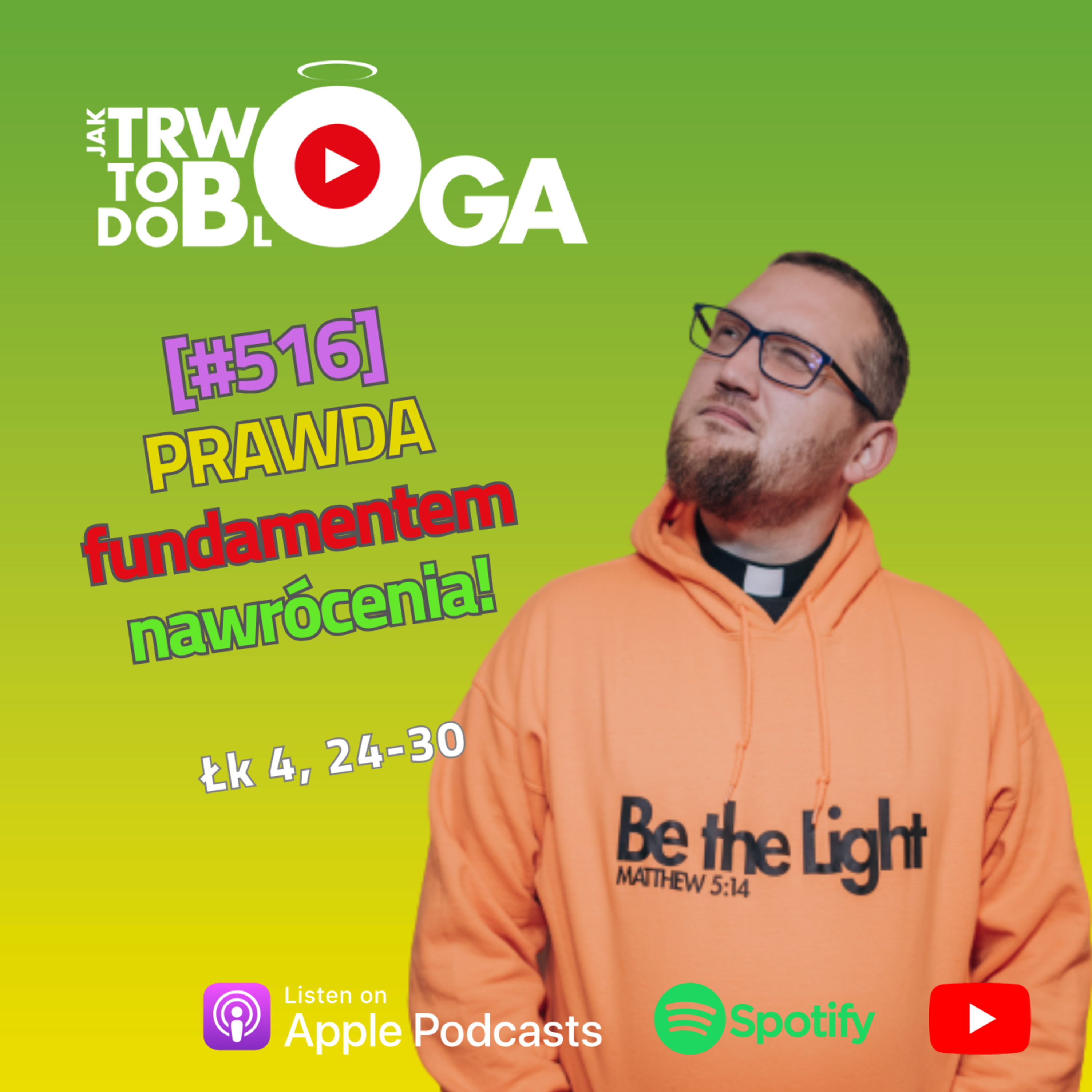 [#516] PRAWDA fundamentem nawrócenia! - 26 marca 2025 r. episode artwork