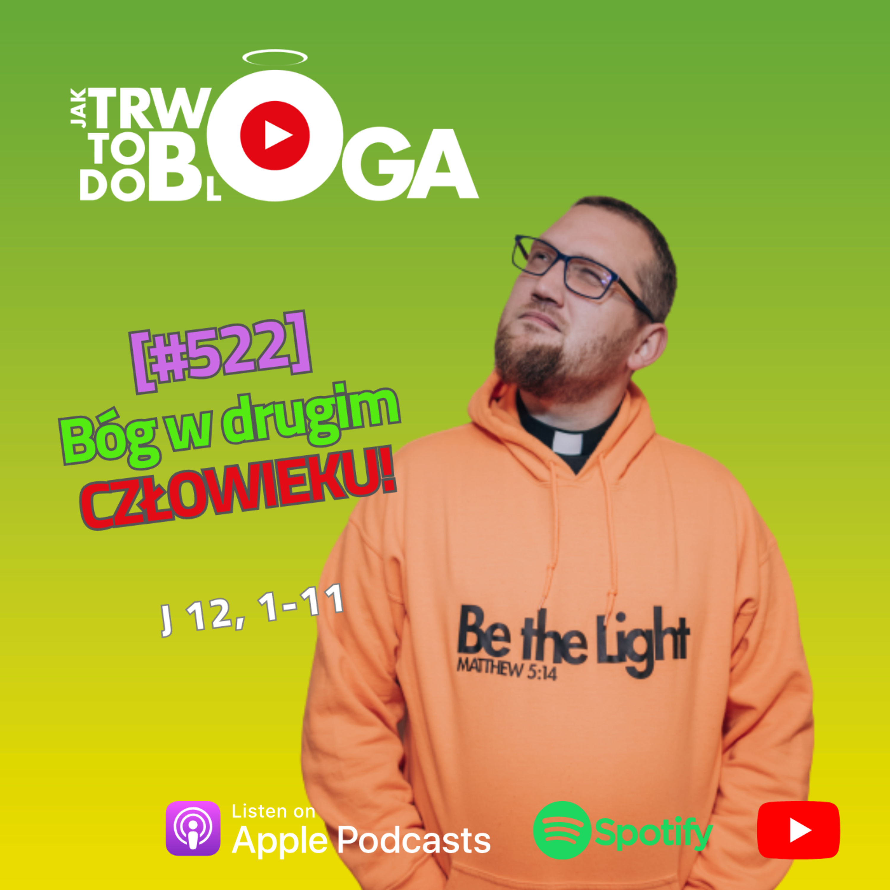 [#522] Bóg w drugim CZŁOWIEKU! - 16 kwietnia 2025 r. episode artwork