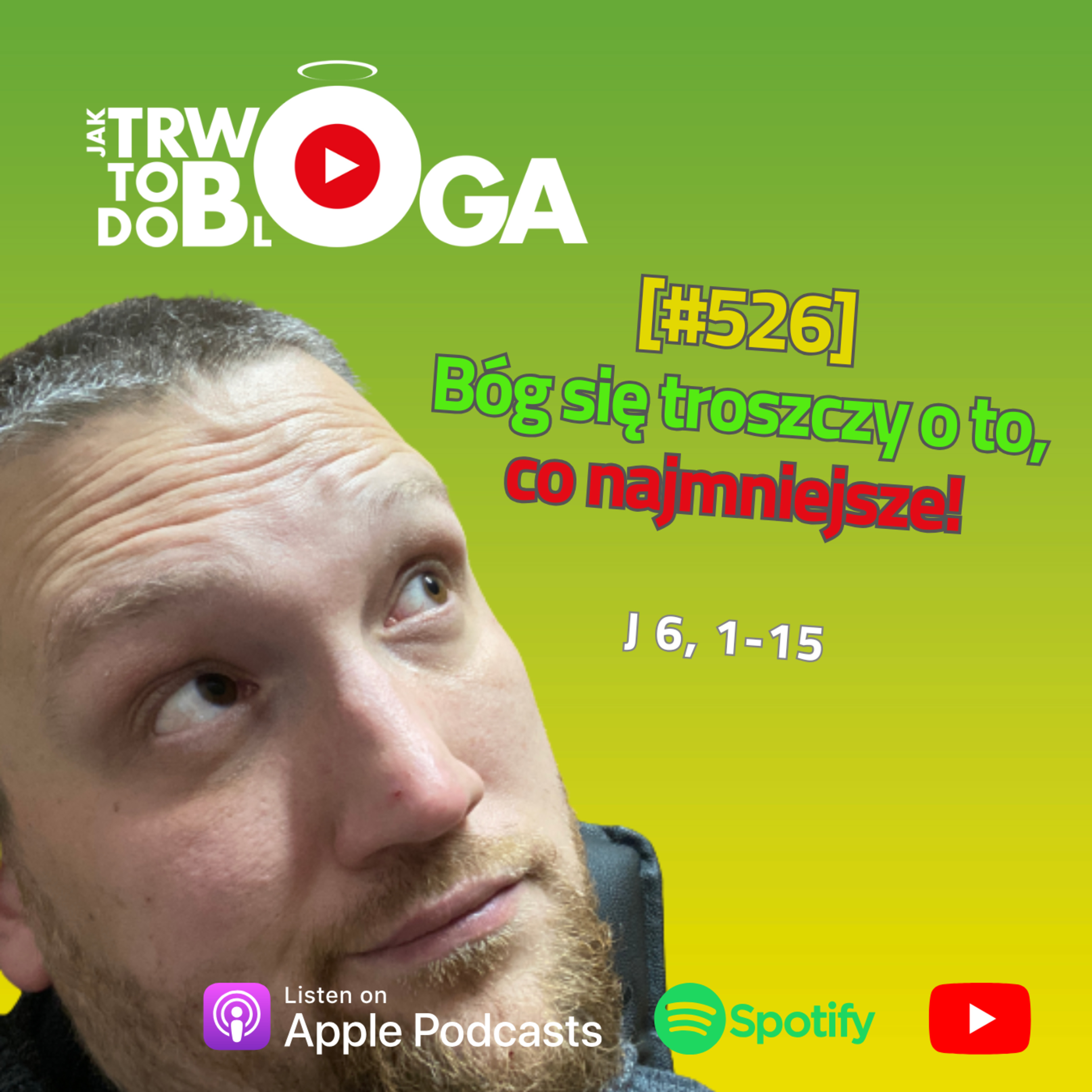 [#526] Bóg się troszczy o to, co najmniejsze! - 30 kwietnia 2025 r. episode artwork
