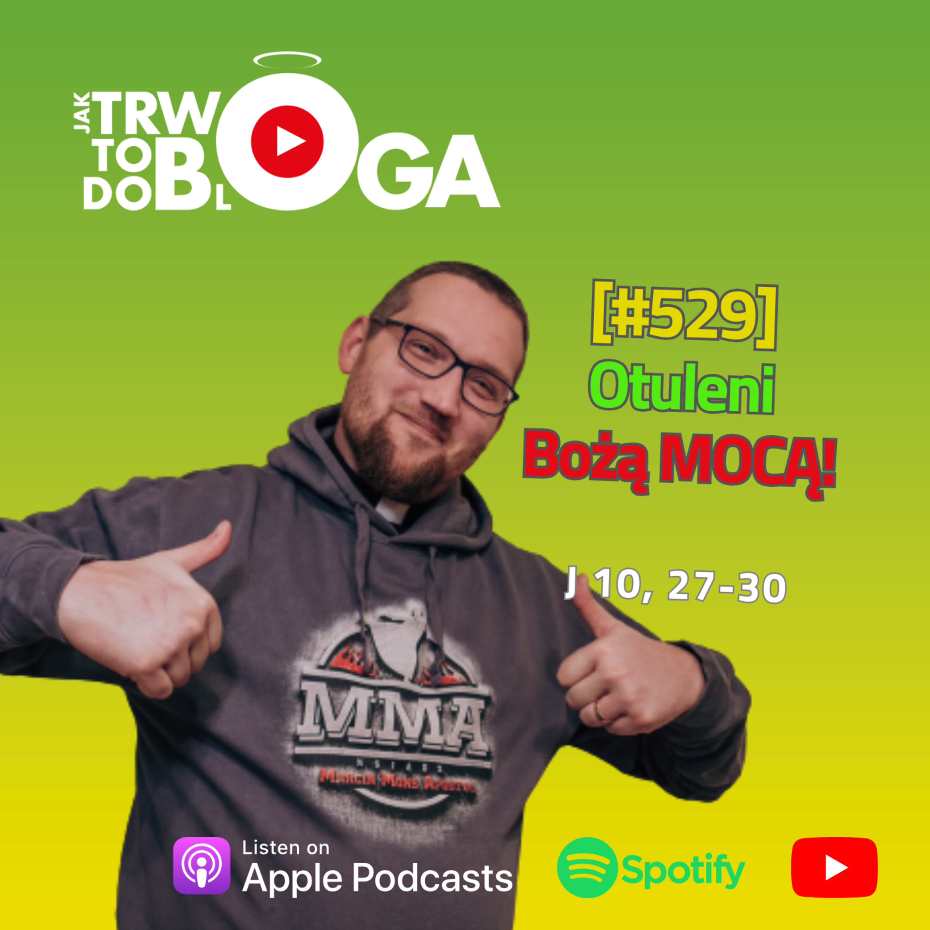 [#529] Otuleni Bożą MOCĄ! - 11 maja 2025 r. episode artwork