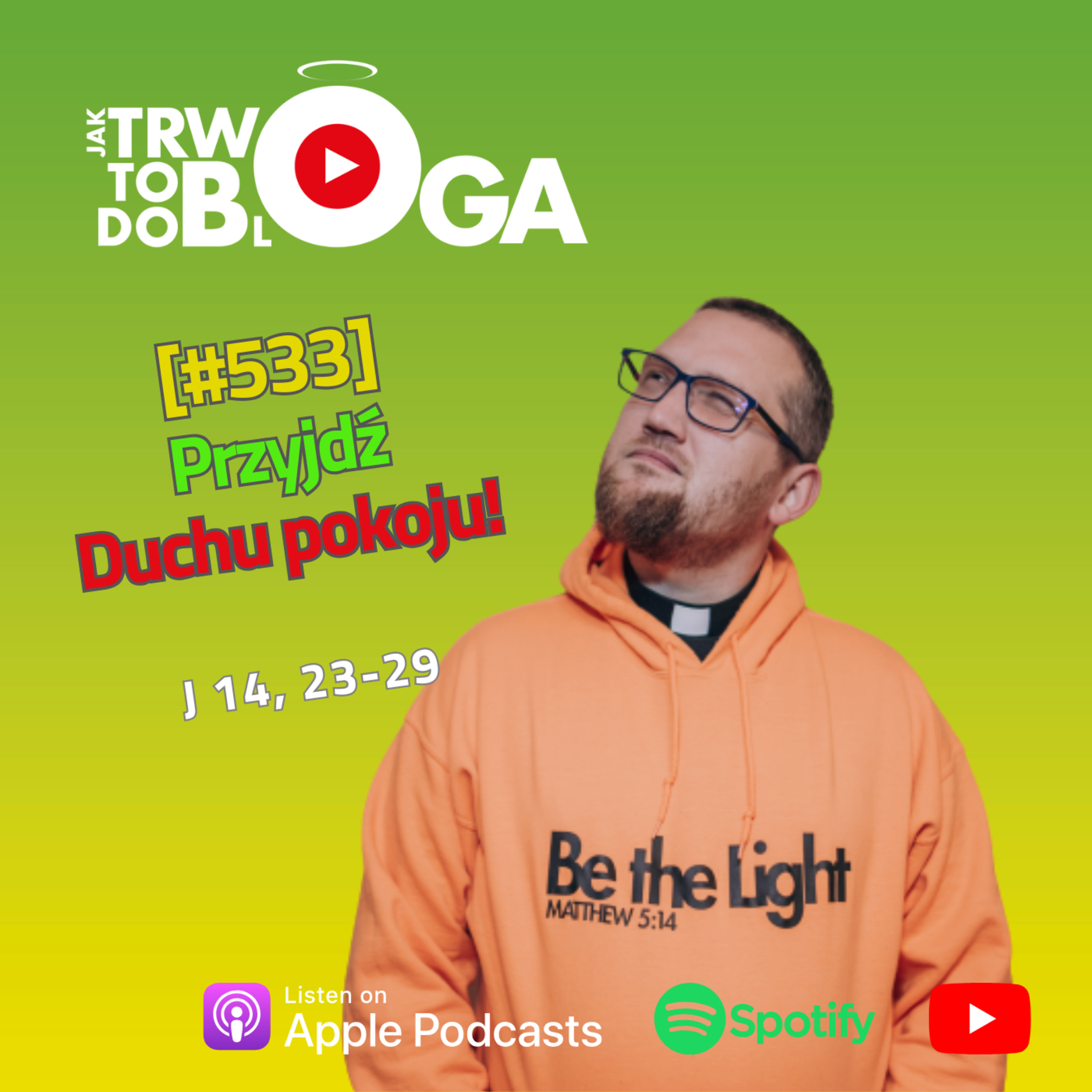 [#533] Przyjdź Duchu pokoju! - 25 maja 2025 r. episode artwork