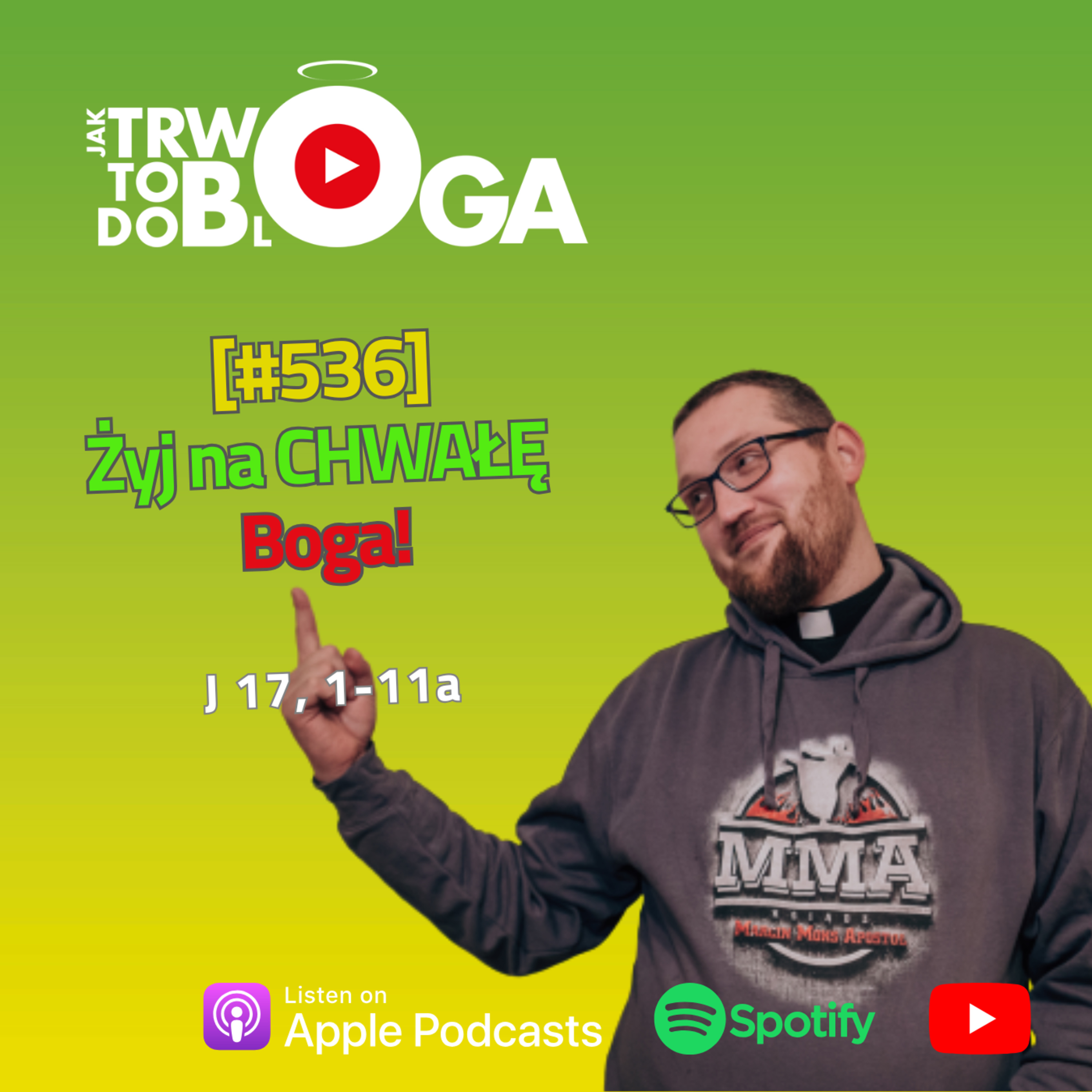 [#536] Żyj na CHWAŁĘ Boga! - 4 czerwca 2025 r. episode artwork