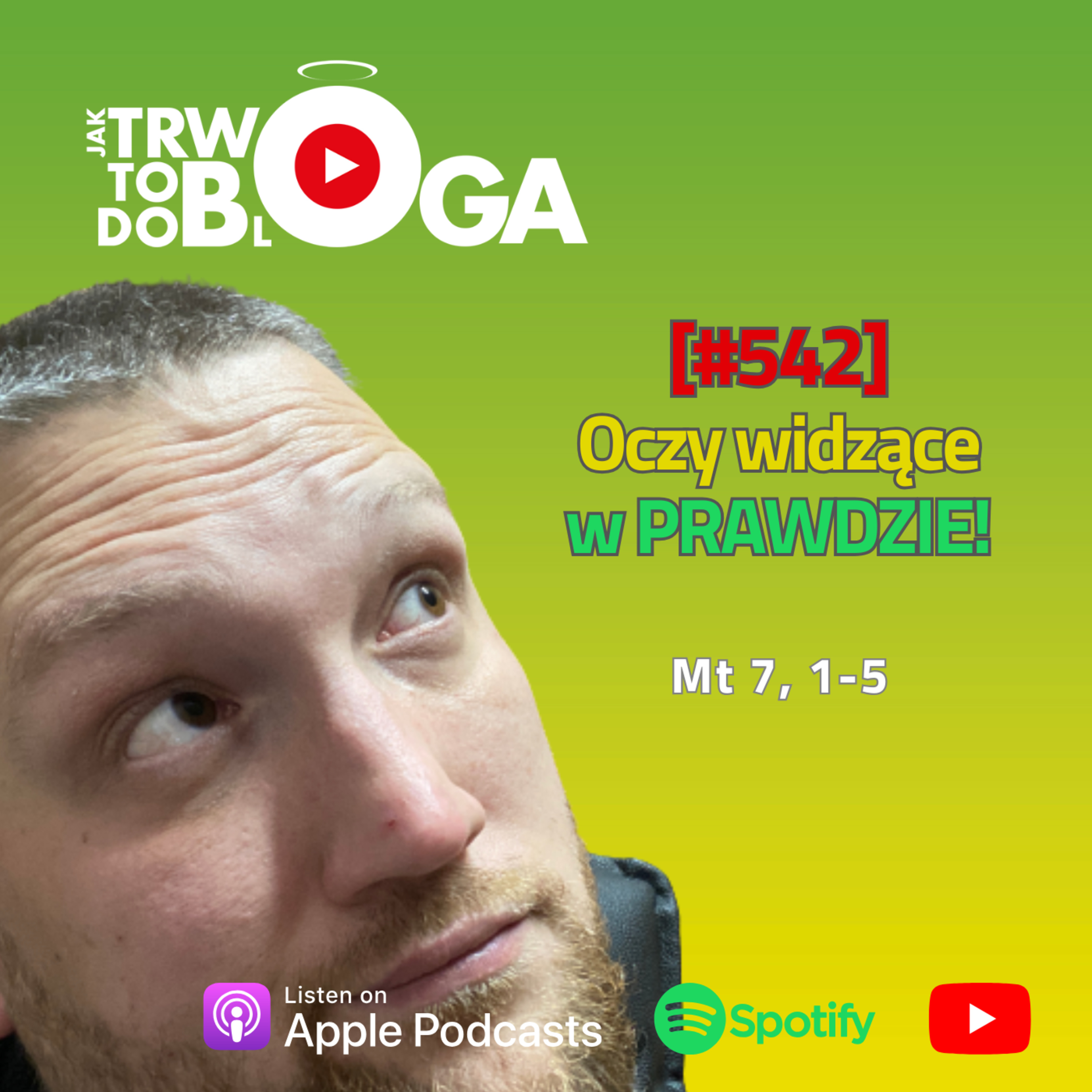 [#542] Oczy widzące w PRAWDZIE! - 25 czerwca 2025 r. episode artwork