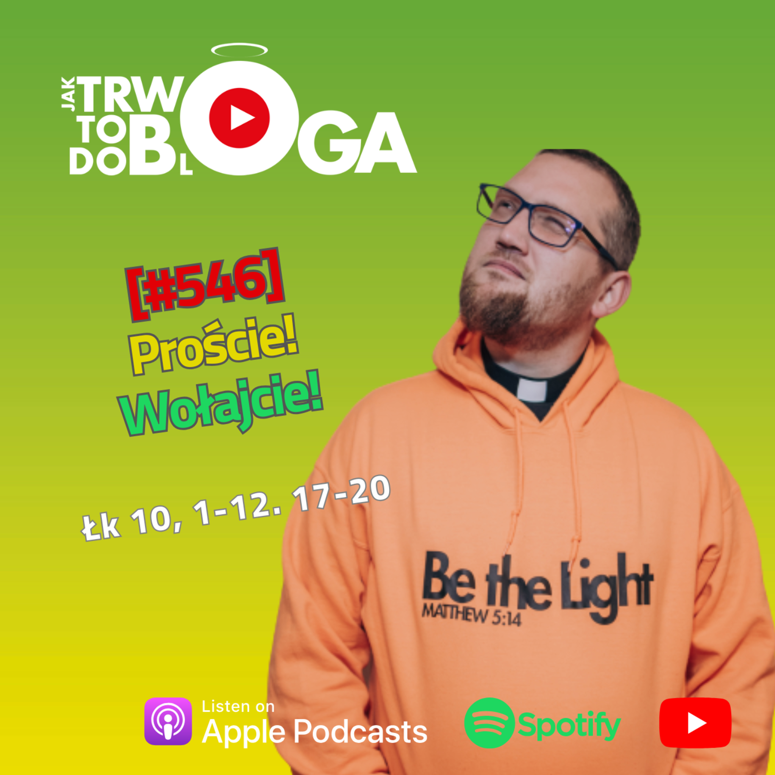[#546] Proście! Wołajcie! - 9 lipca 2025 r.