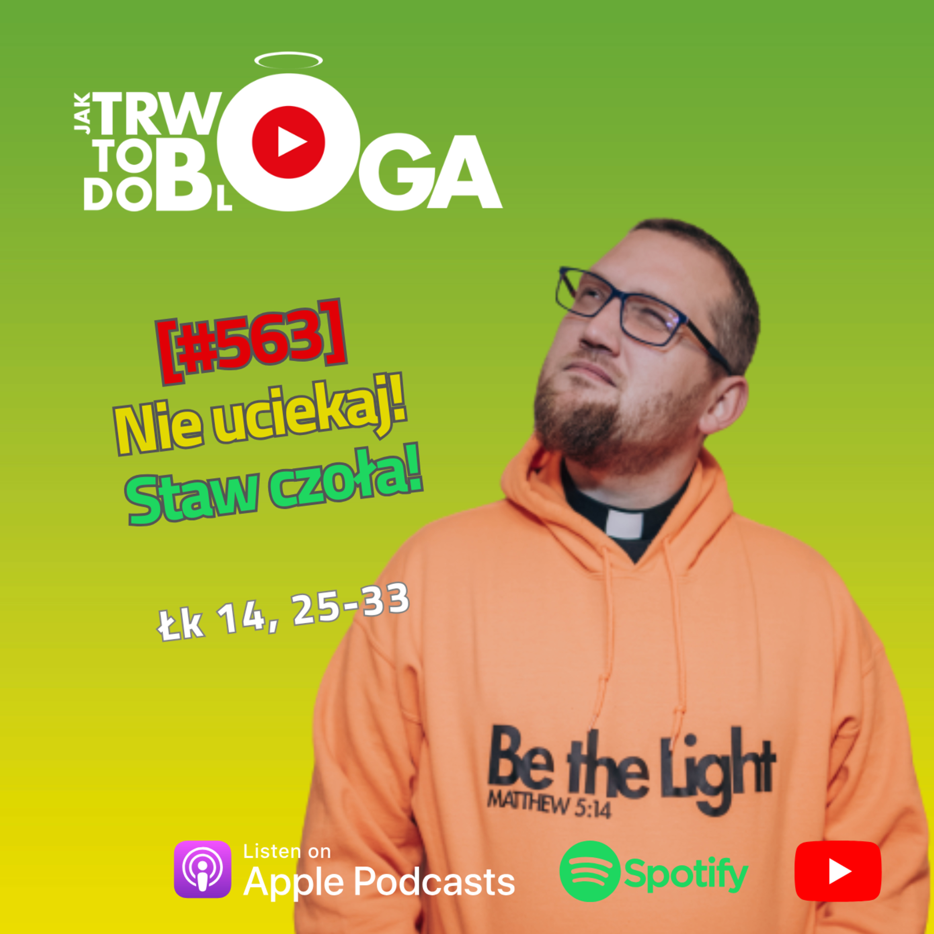 [#563] Nie uciekaj! Staw czoła! - 7 września 2025 r. episode artwork