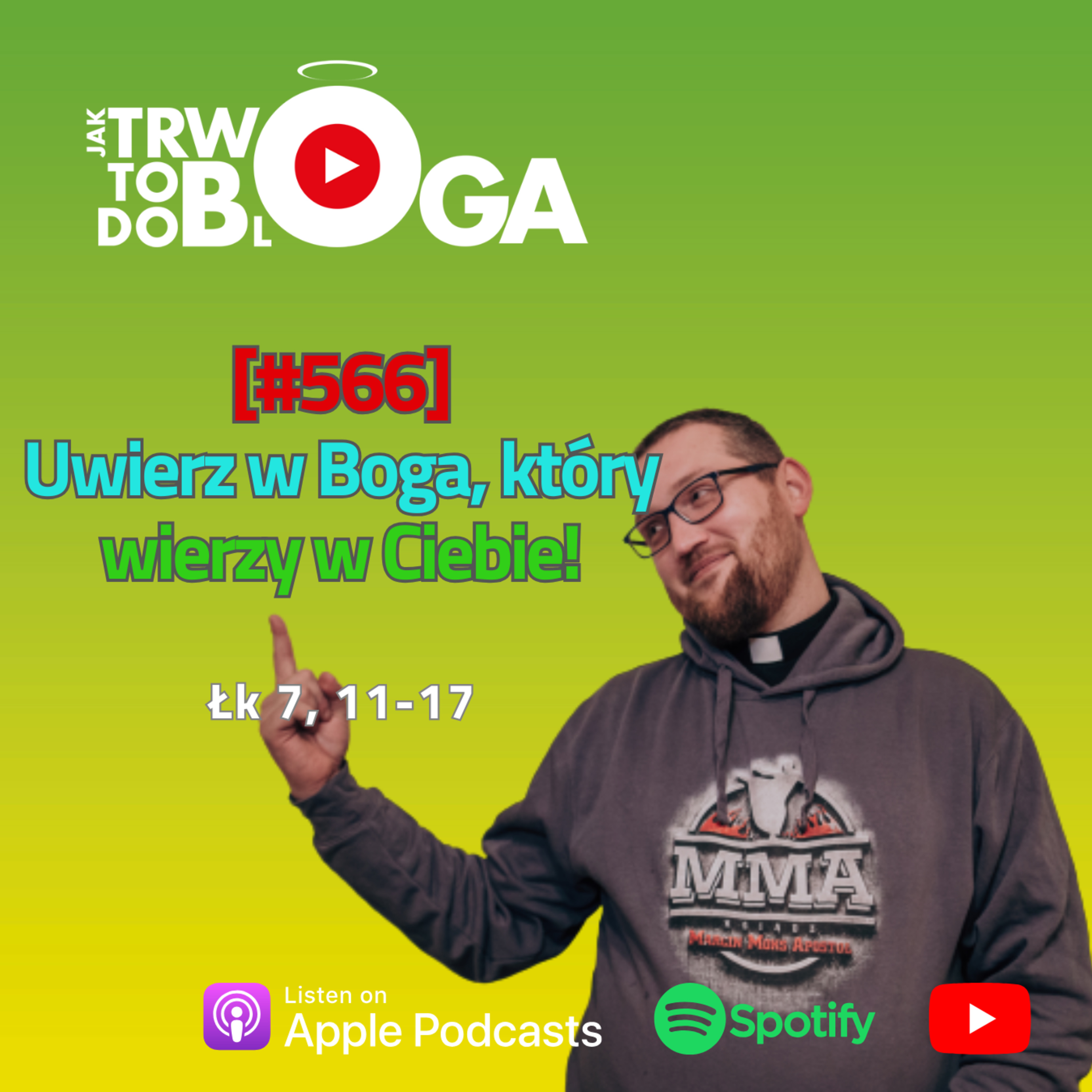 [#566] Uwierz w Boga, który wierzy w Ciebie! - 17 września 2025 r. episode artwork