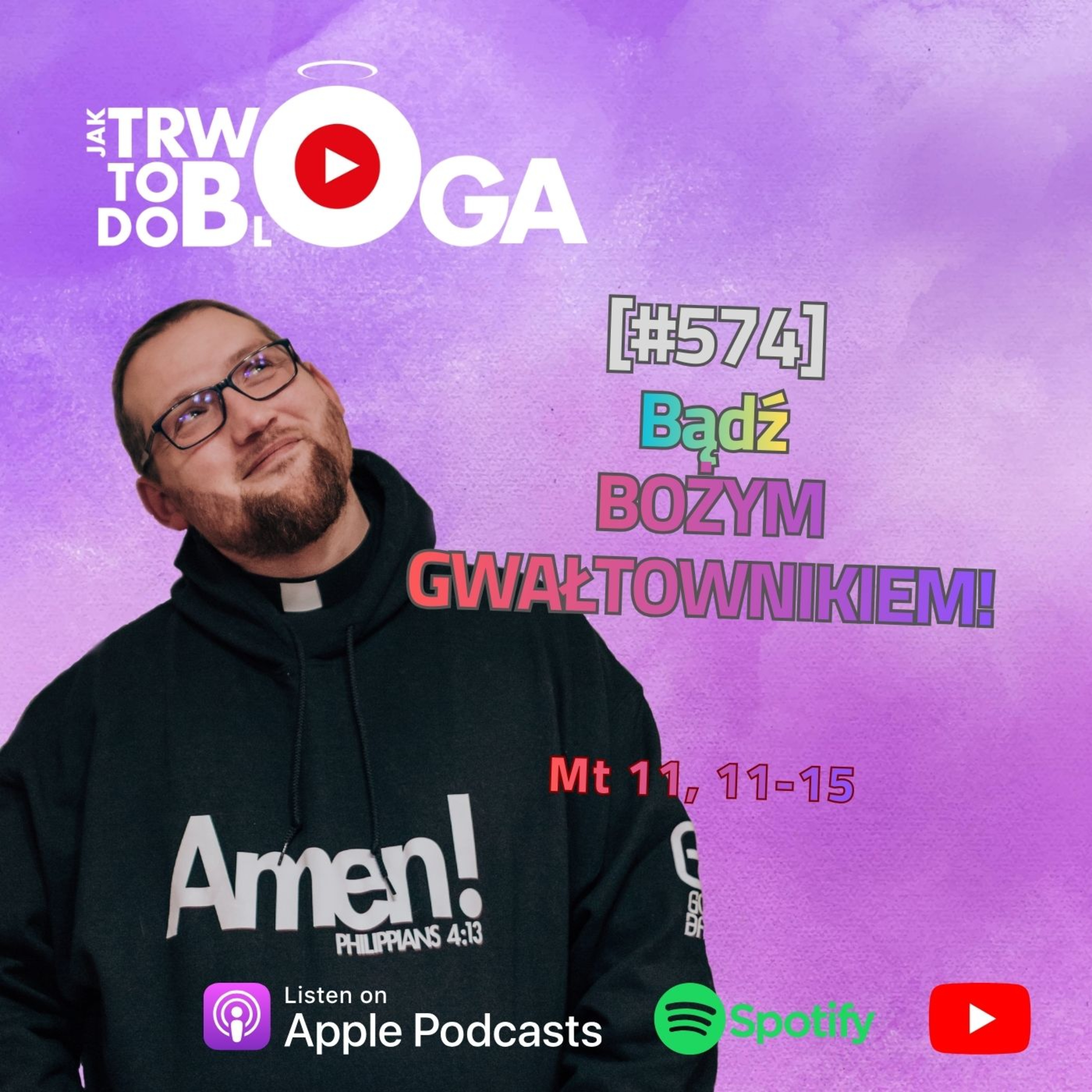 [#574] Bądź BOŻYM GWAŁTOWNIKIEM! -10 grudnia 2025 r. episode artwork