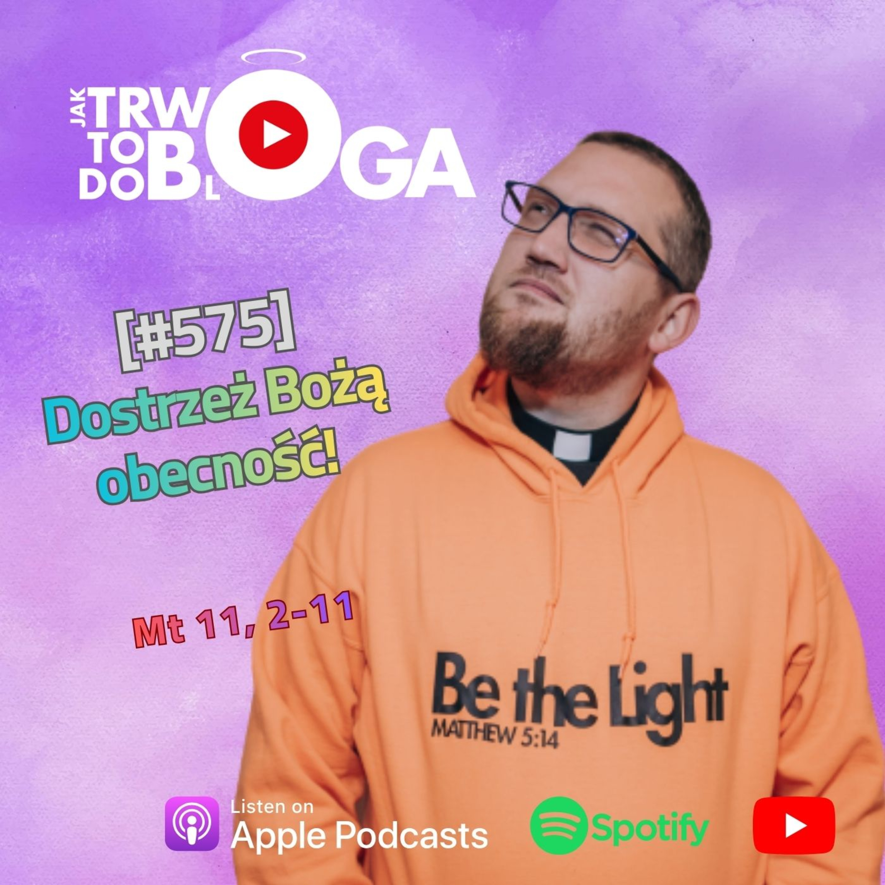 [#575] Dostrzeż Bożą obecność! - 14 grudnia 2025 r. episode artwork