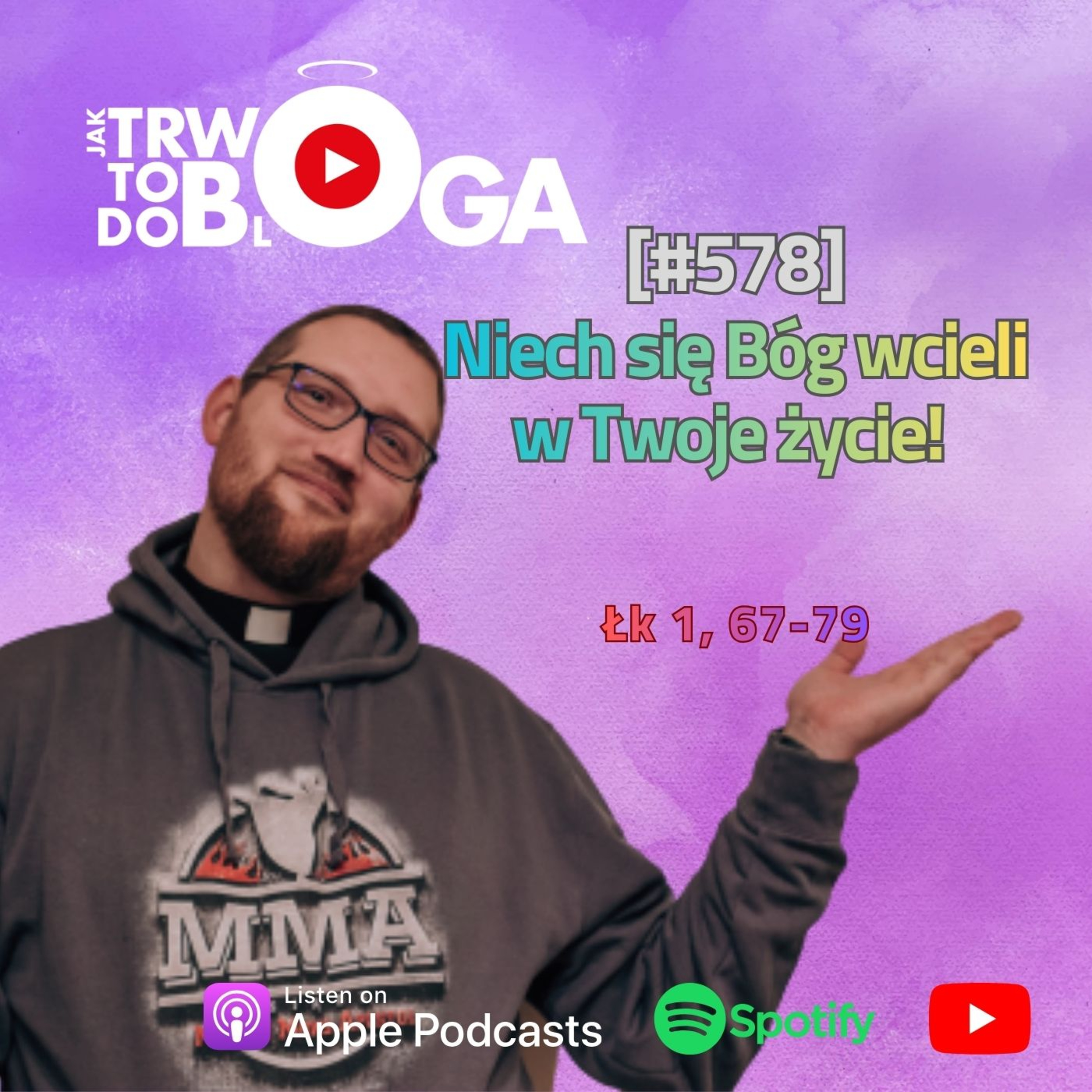 [#578] Niech się Bóg wcieli w Twoje życie! - 24 grudnia 2025 r. episode artwork