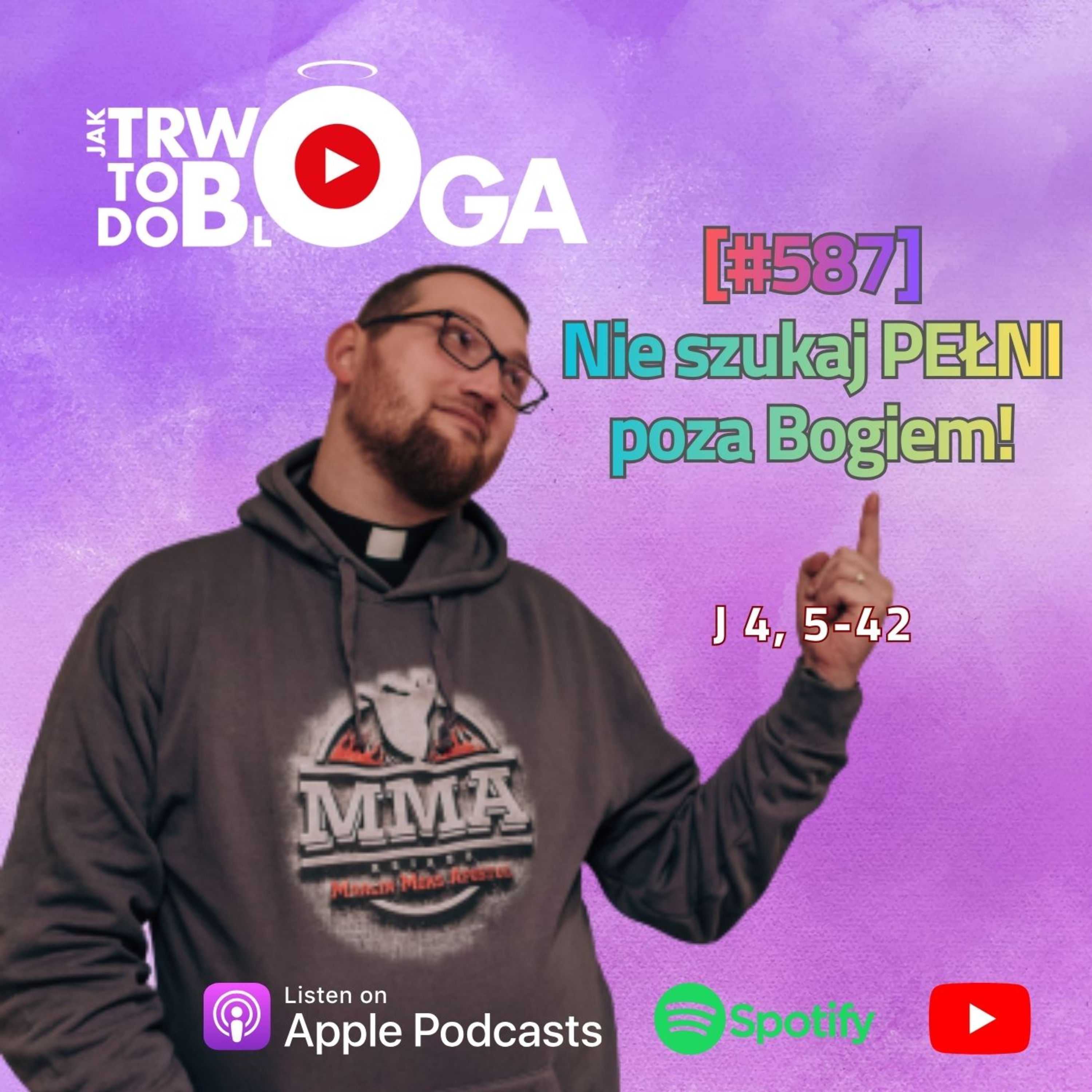 [#587] Nie szukaj PEŁNI poza Bogiem! - 8 marca 2026 r. episode artwork