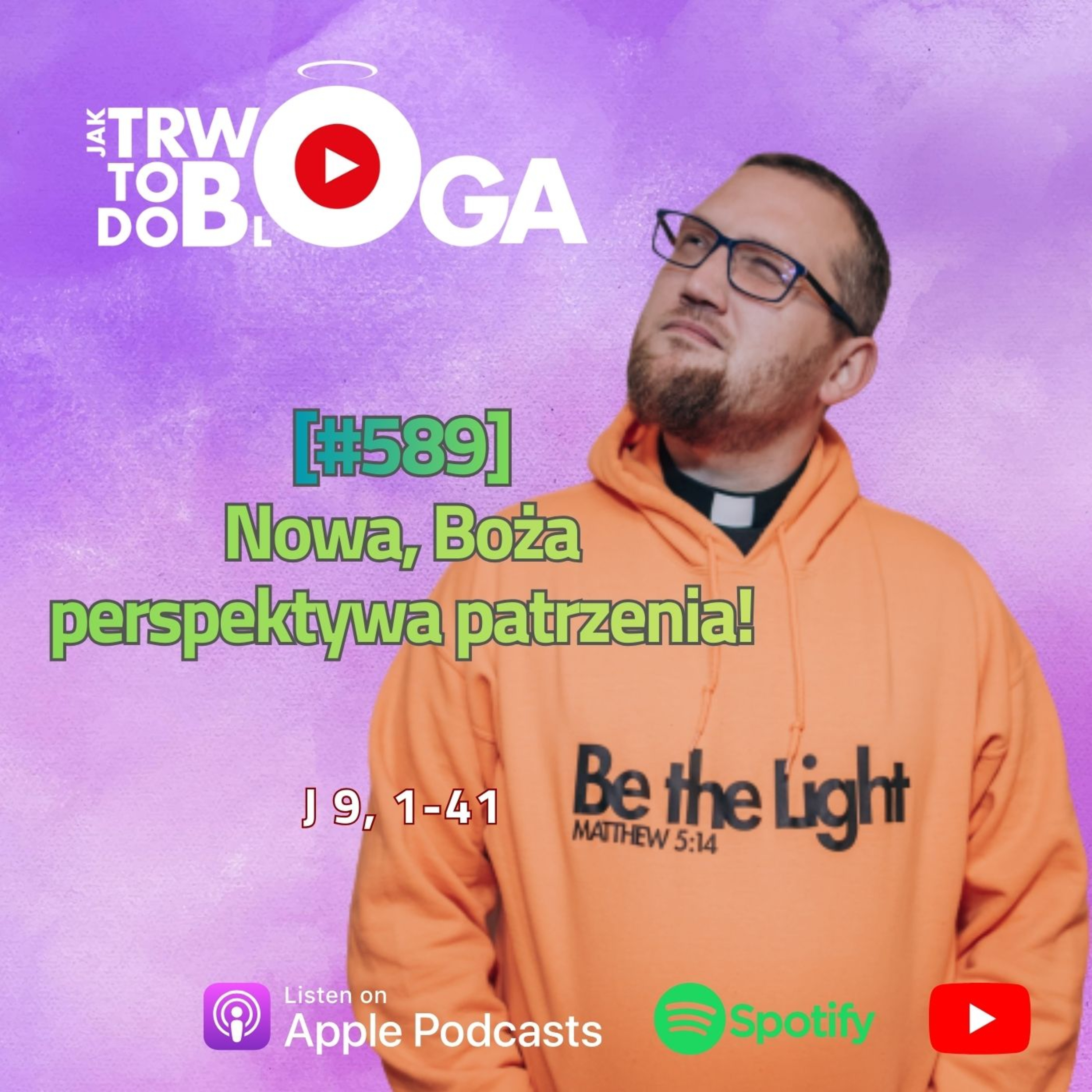 [#589] Nowa, Boża perspektywa patrzenia! - 15 marca 2026 r. episode artwork