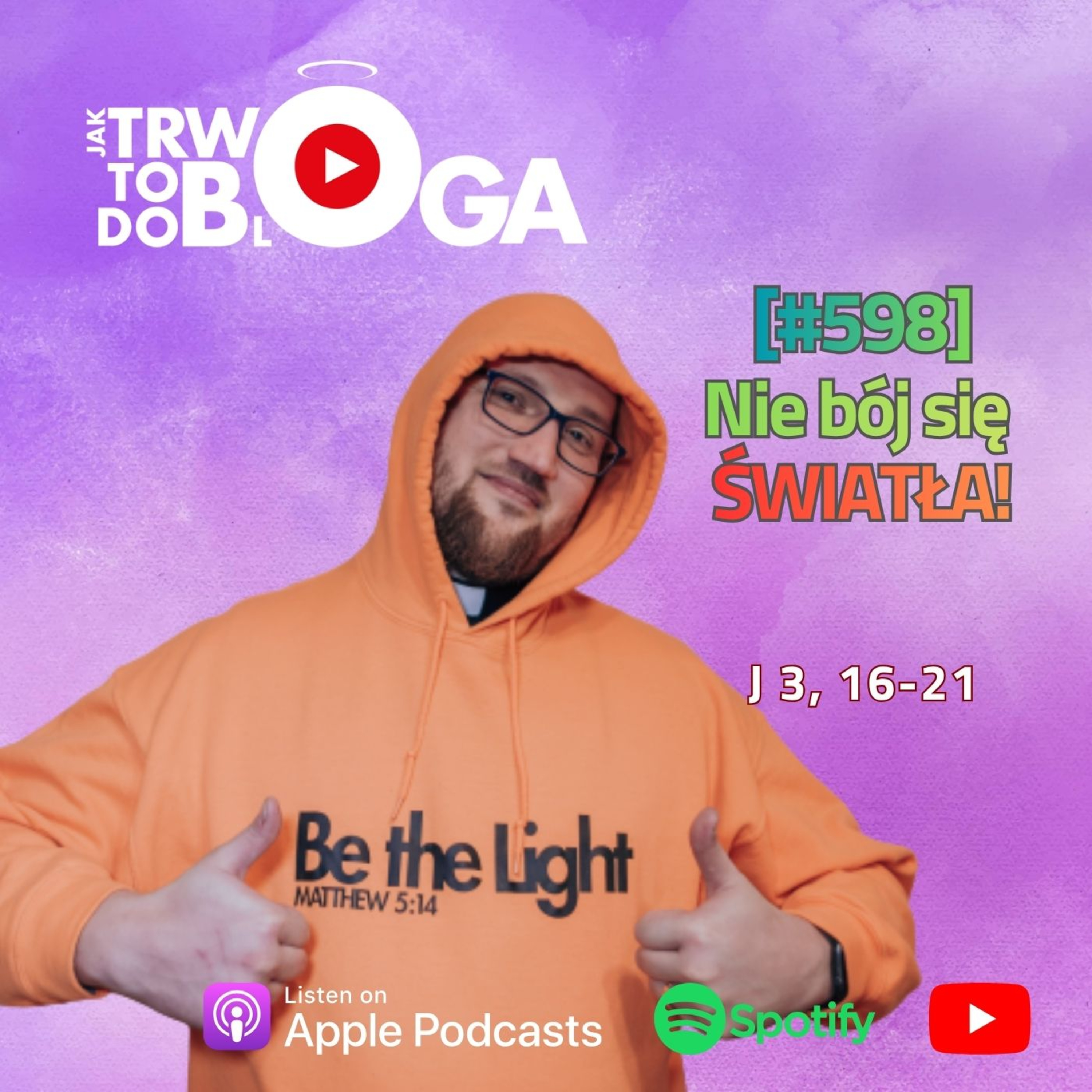 [#598] Nie bój się ŚWIATŁA! - 15 kwietnia 2026 r. episode artwork