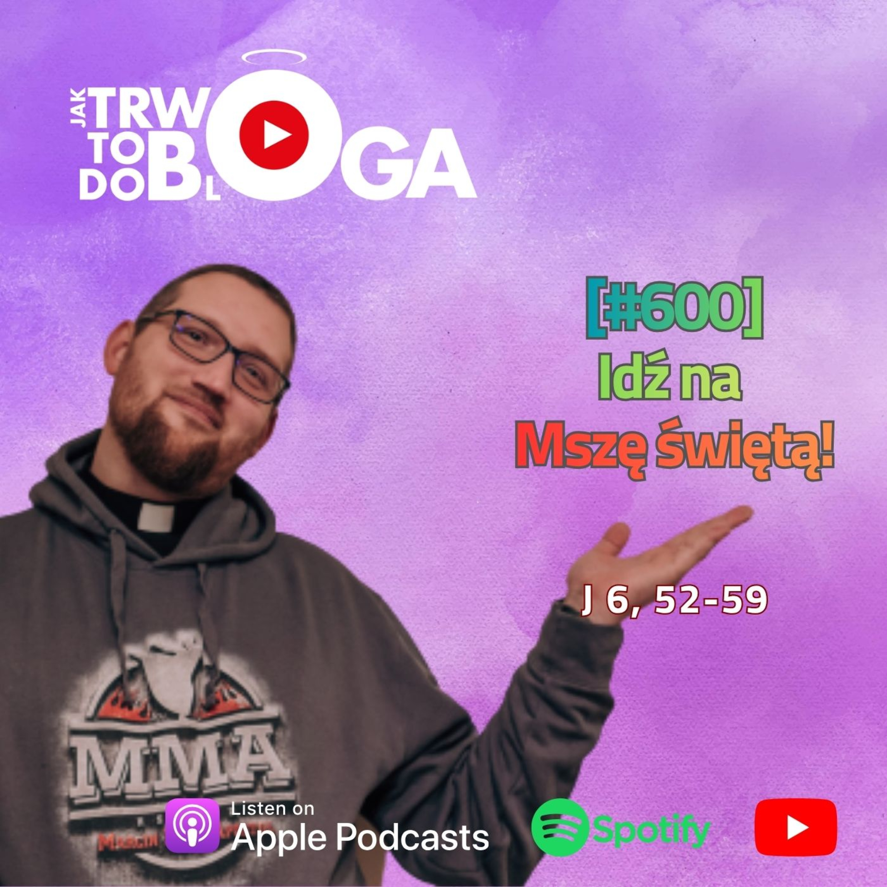 [#600] Idź na Mszę świętą! - 22 kwietnia 2026 r. episode artwork