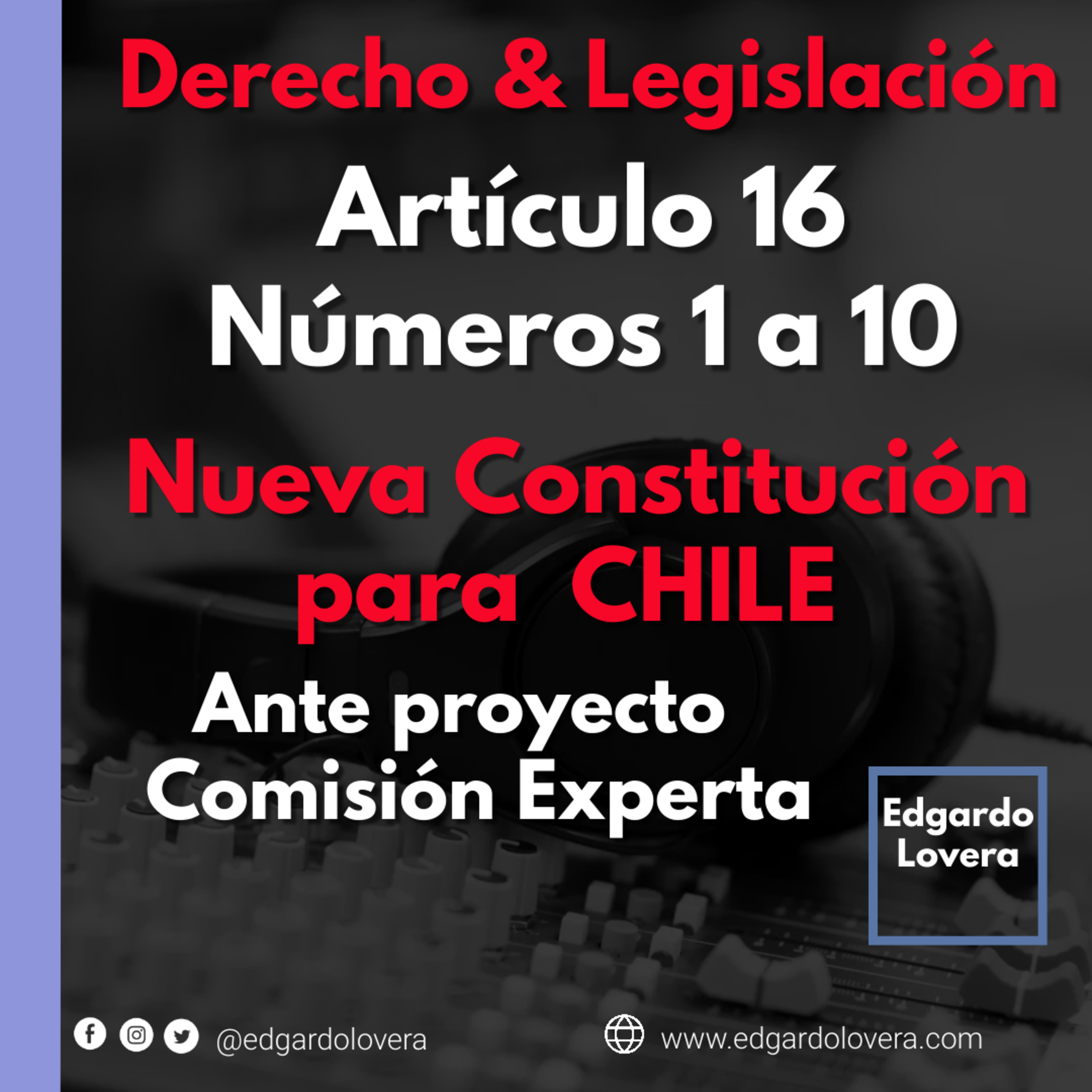 Nueva constitución para Chile 2023 Propuesta Comisión Experta Articulo 16 numeral 1 a 10 #NuevaConstitución episode artwork