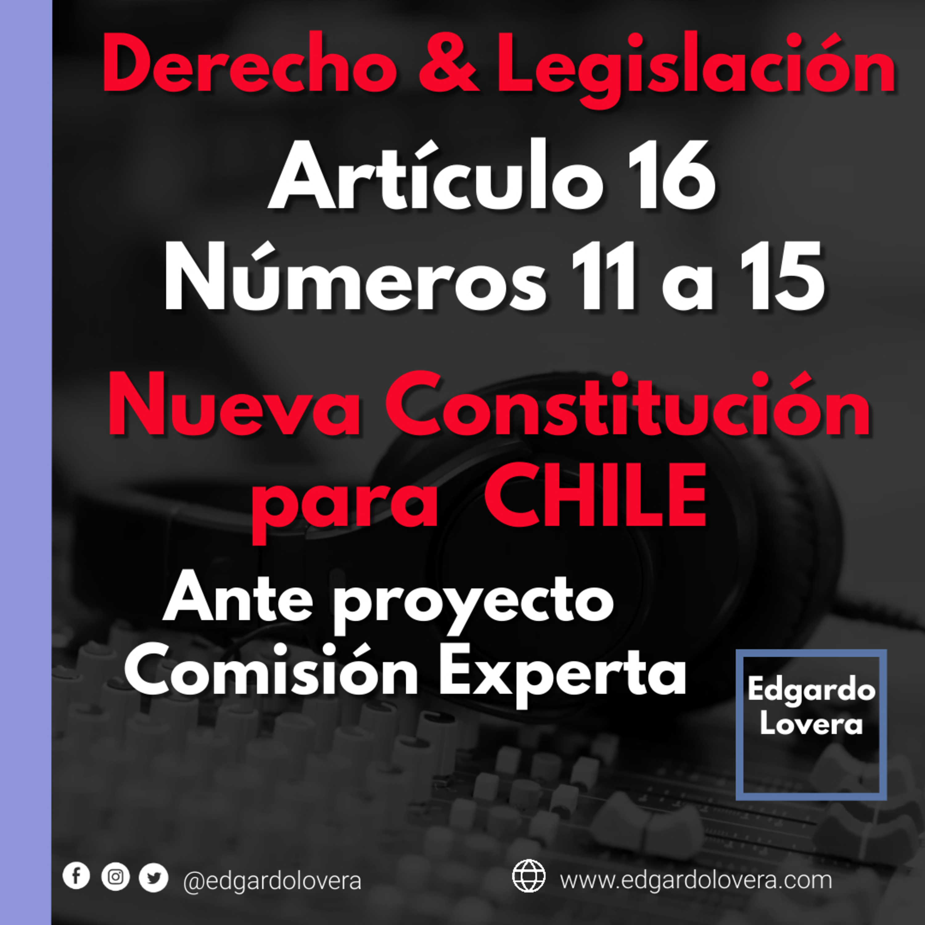 Nueva constitución para Chile 2023 Propuesta Comisión Experta Articulo 16 numeral 11 a 15 #NuevaConstitución episode artwork