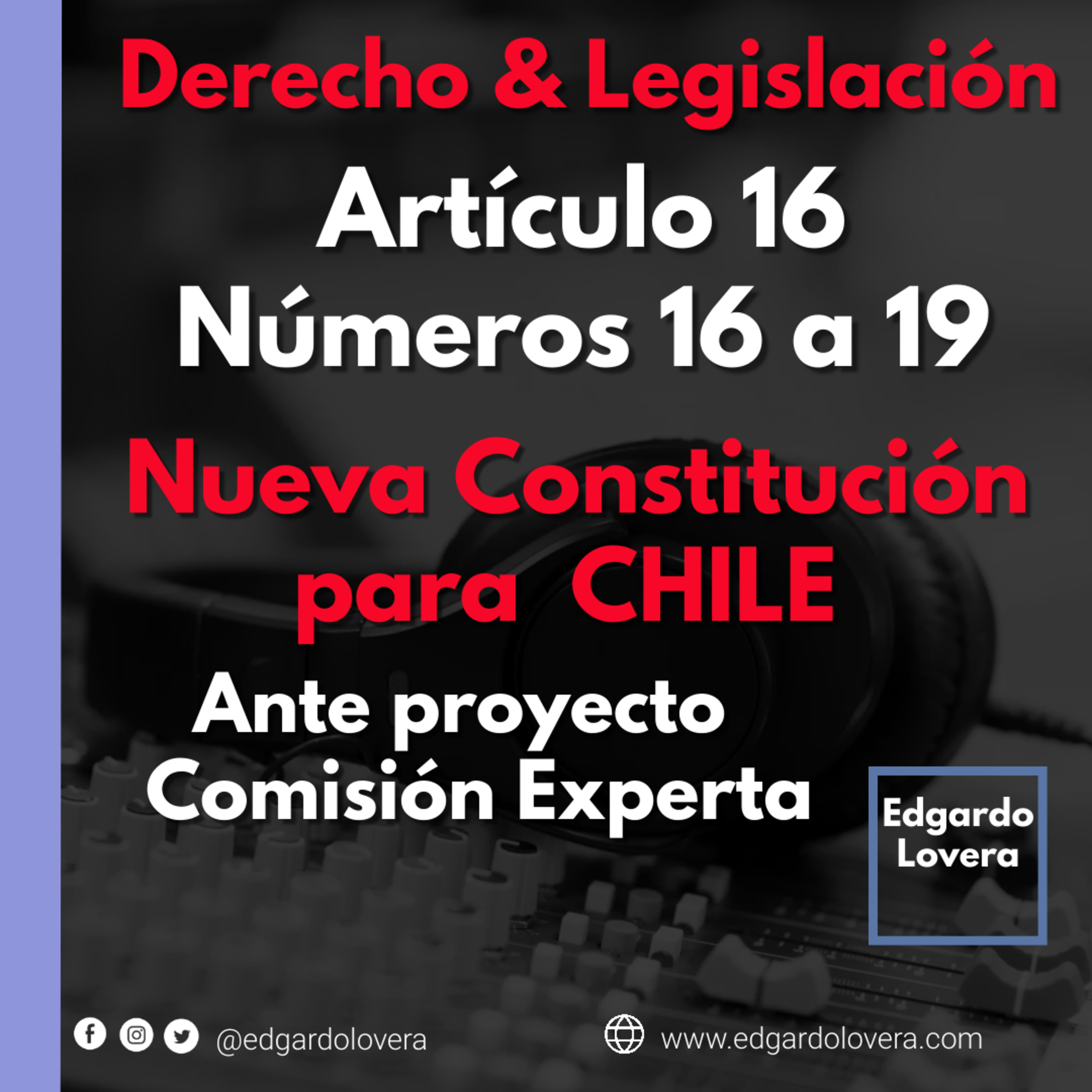 Nueva constitución para Chile 2023 Propuesta Comisión Experta Articulo 16 numeral 16 a 19 #NuevaConstitución episode artwork
