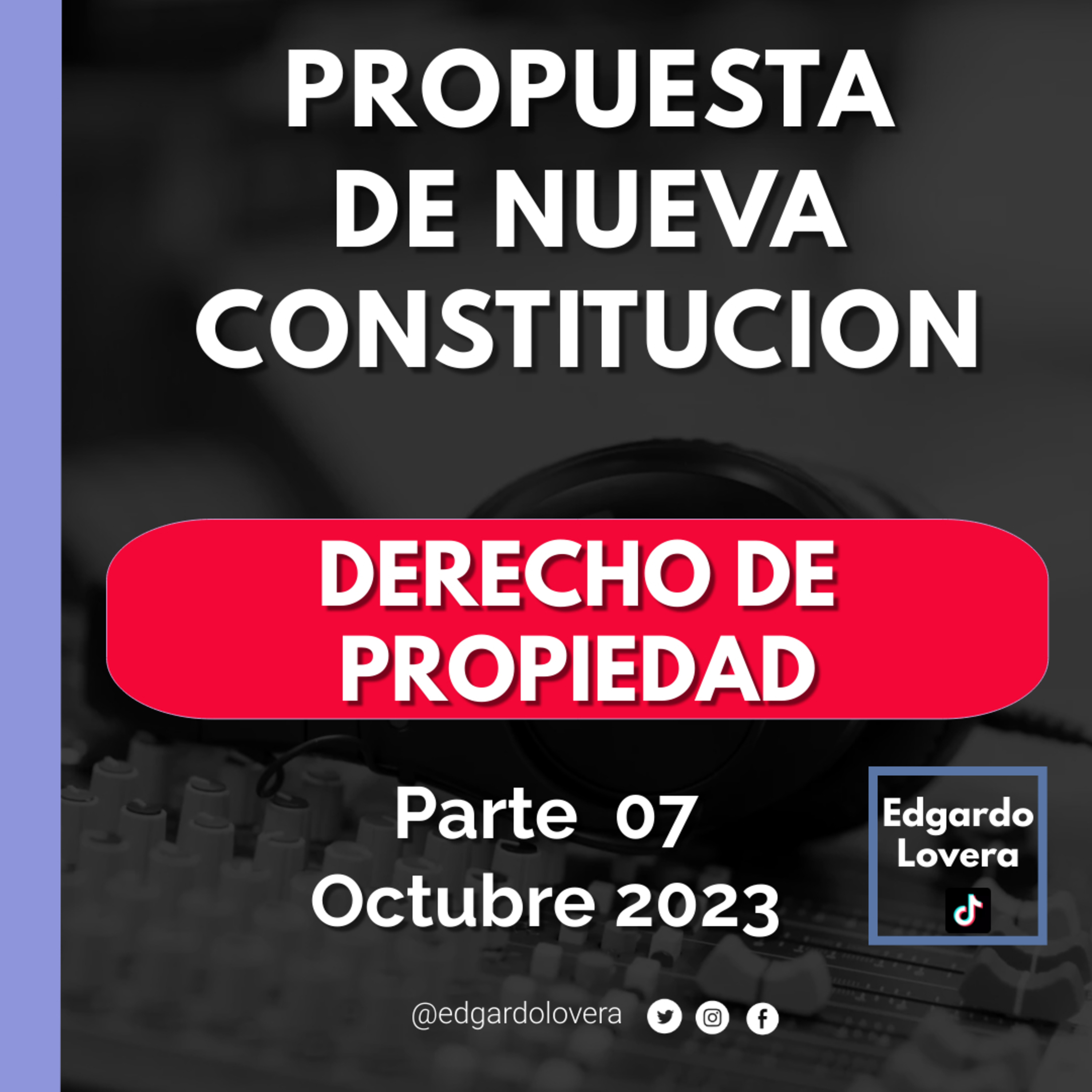 Chile Nueva Constitución La Propuesta del Consejo Constitucional Parte 07 -DERECHO DE PROPIEDAD episode artwork