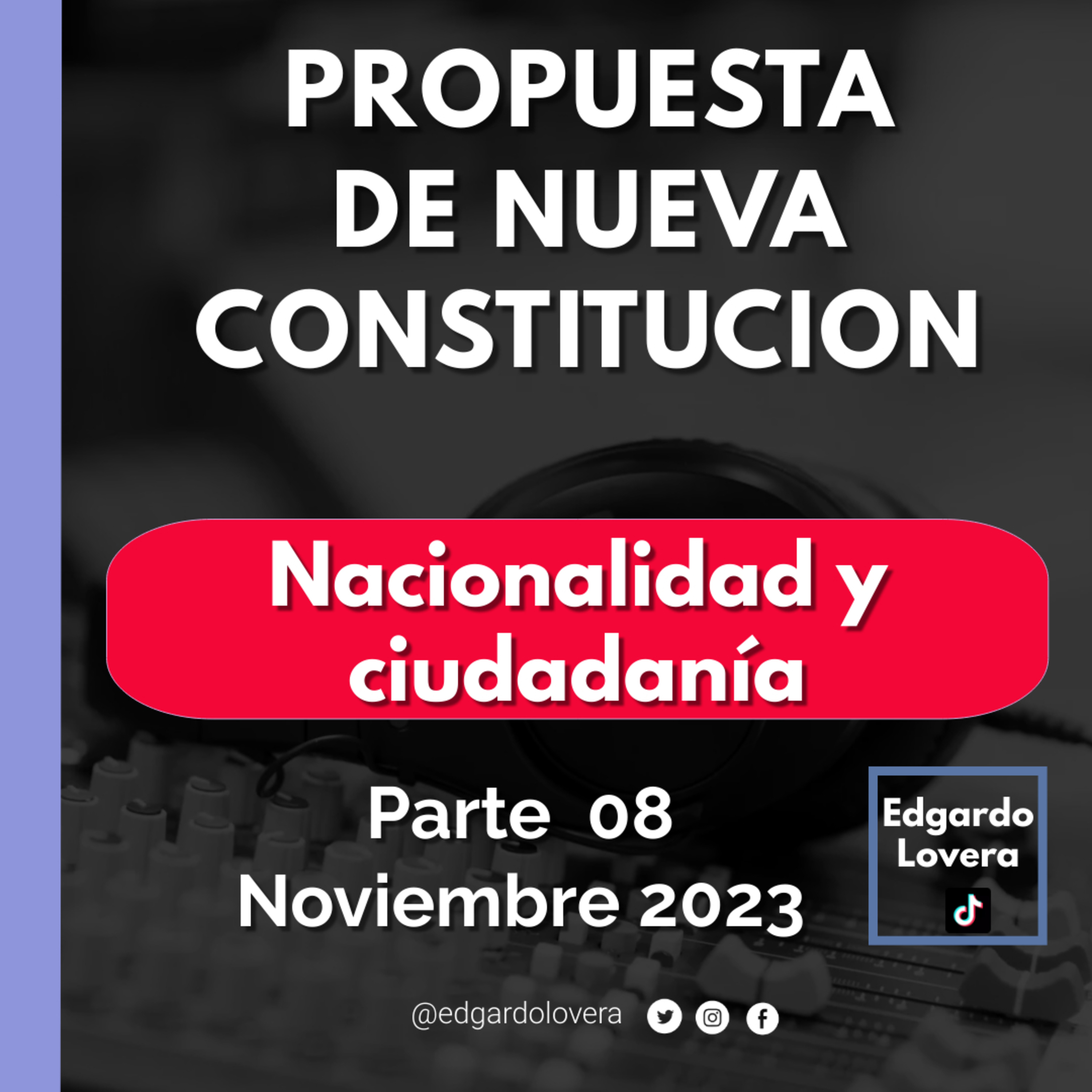 Chile Nueva Constitución La Propuesta del Consejo Constitucional Parte 08 -Nacionalidad y Ciudadanía episode artwork