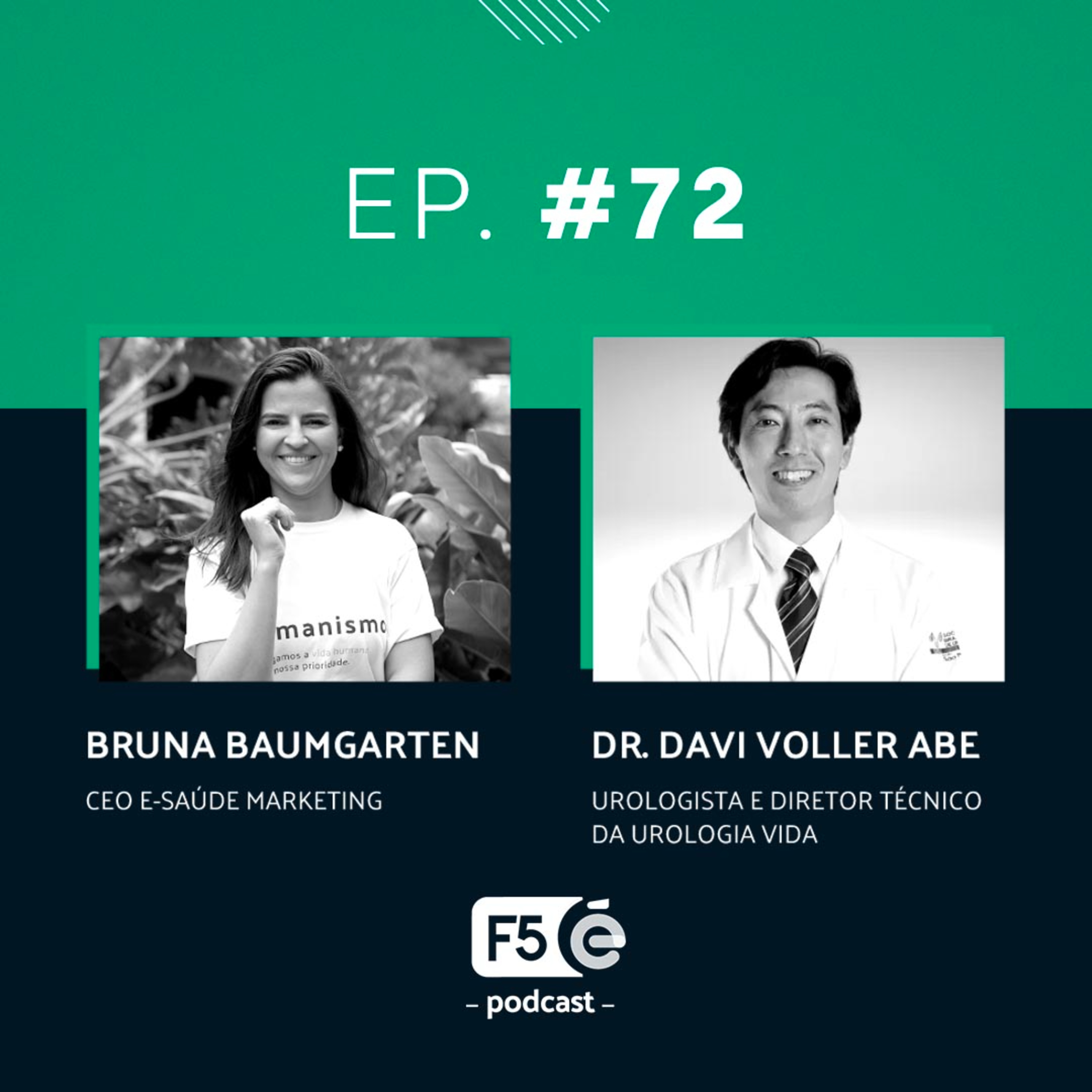 Os desafios do empreendedorismo na saúde, com Dr. Davi Abe da Urologia Vida • Podcast F5 E-saúde #72