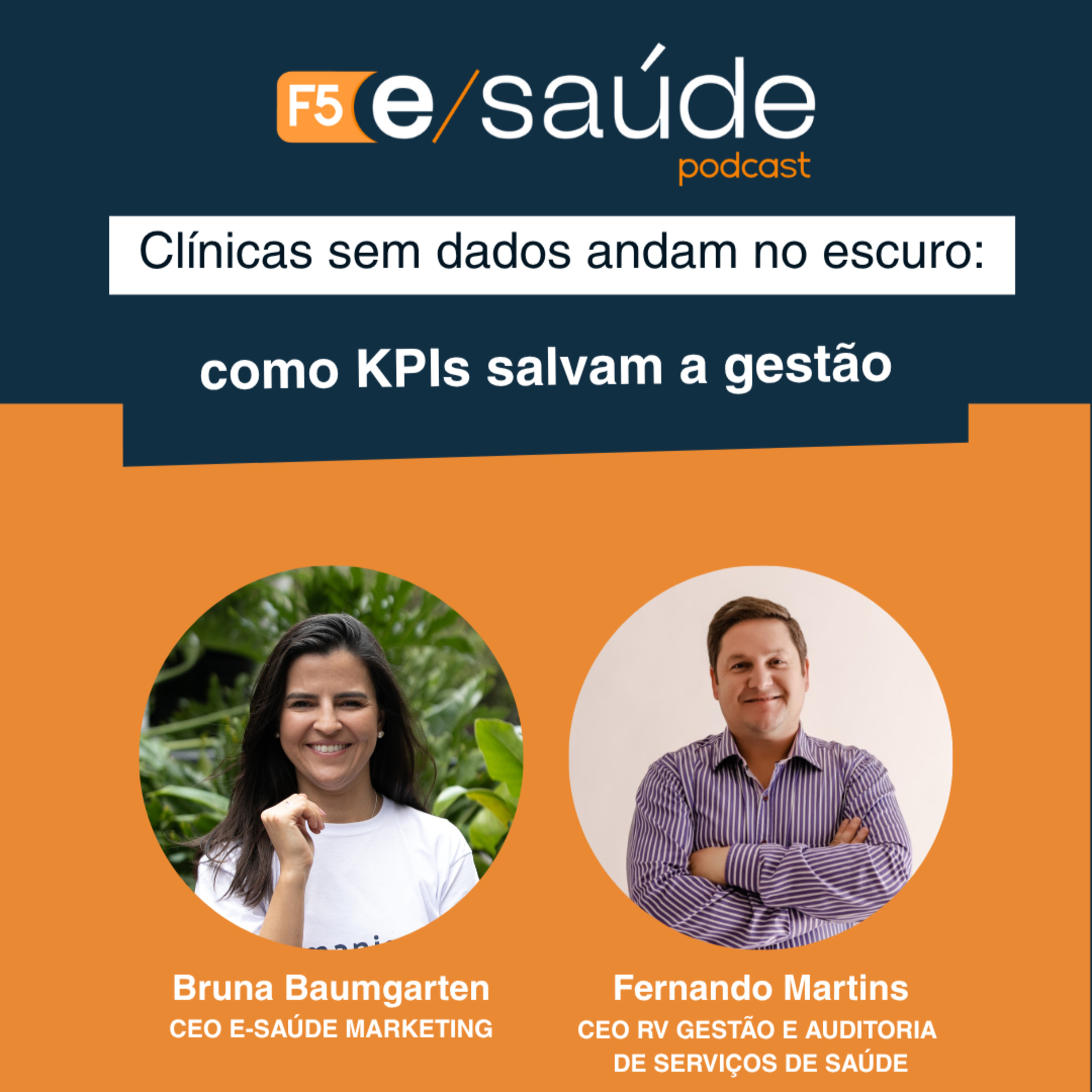 Clínicas sem dados andam no escuro: como KPIs salvam gestão • F5 E-saúde • #95