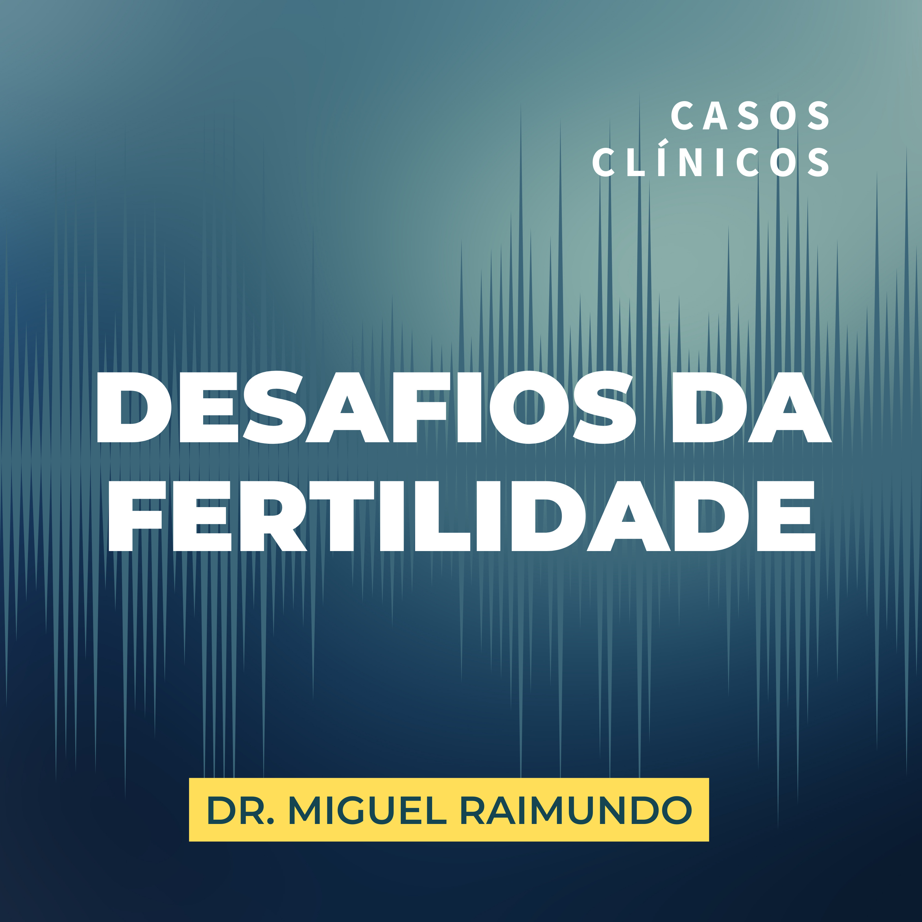 Podcast Casos Clínicos: DESAFIOS DA FERTILIDADE ep.1 Endometriose episode artwork