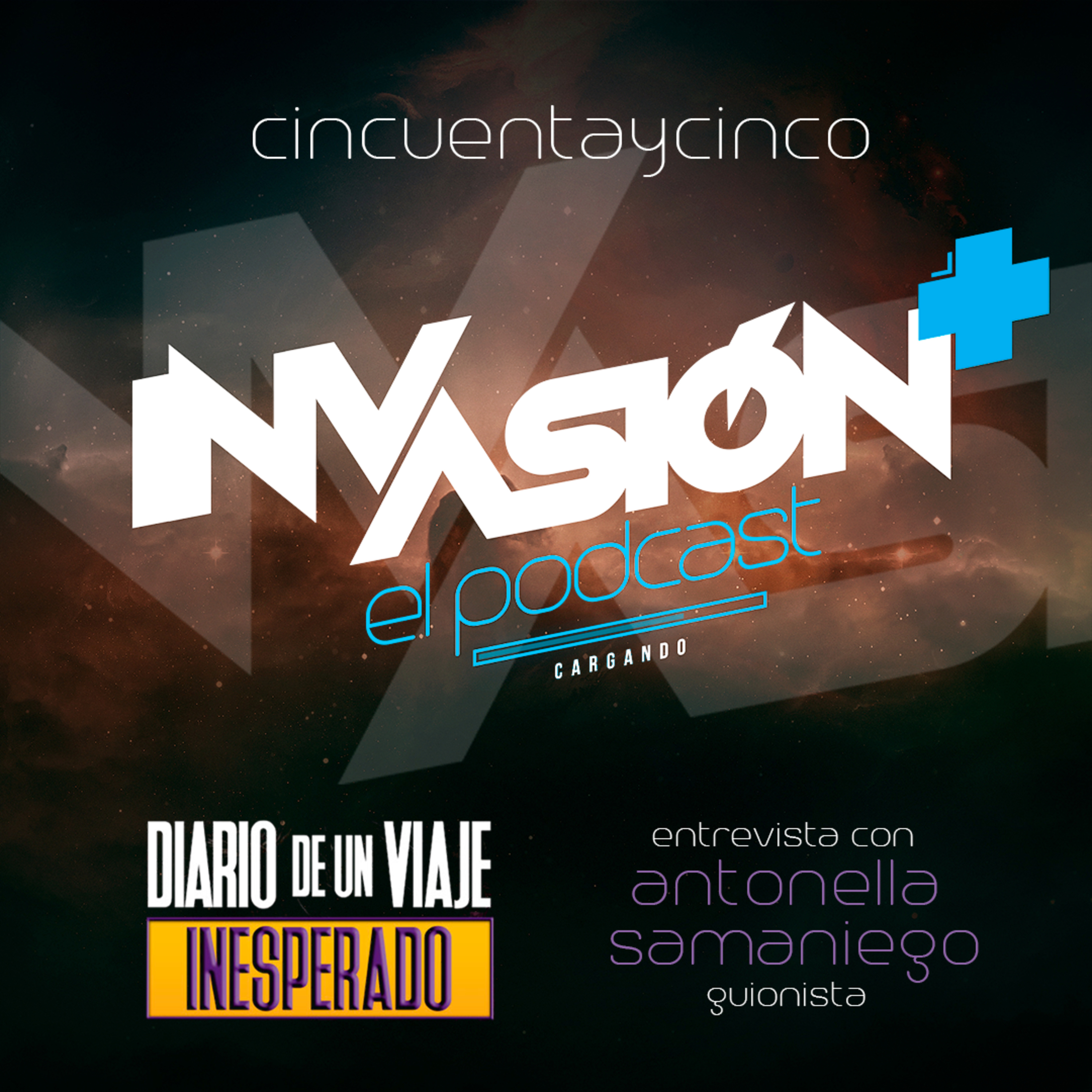 Invasión + "Diario de un Viaje Inesperado" con Antonella Samaniego. De viajes, nostalgia, amores y reencuentros. episode artwork