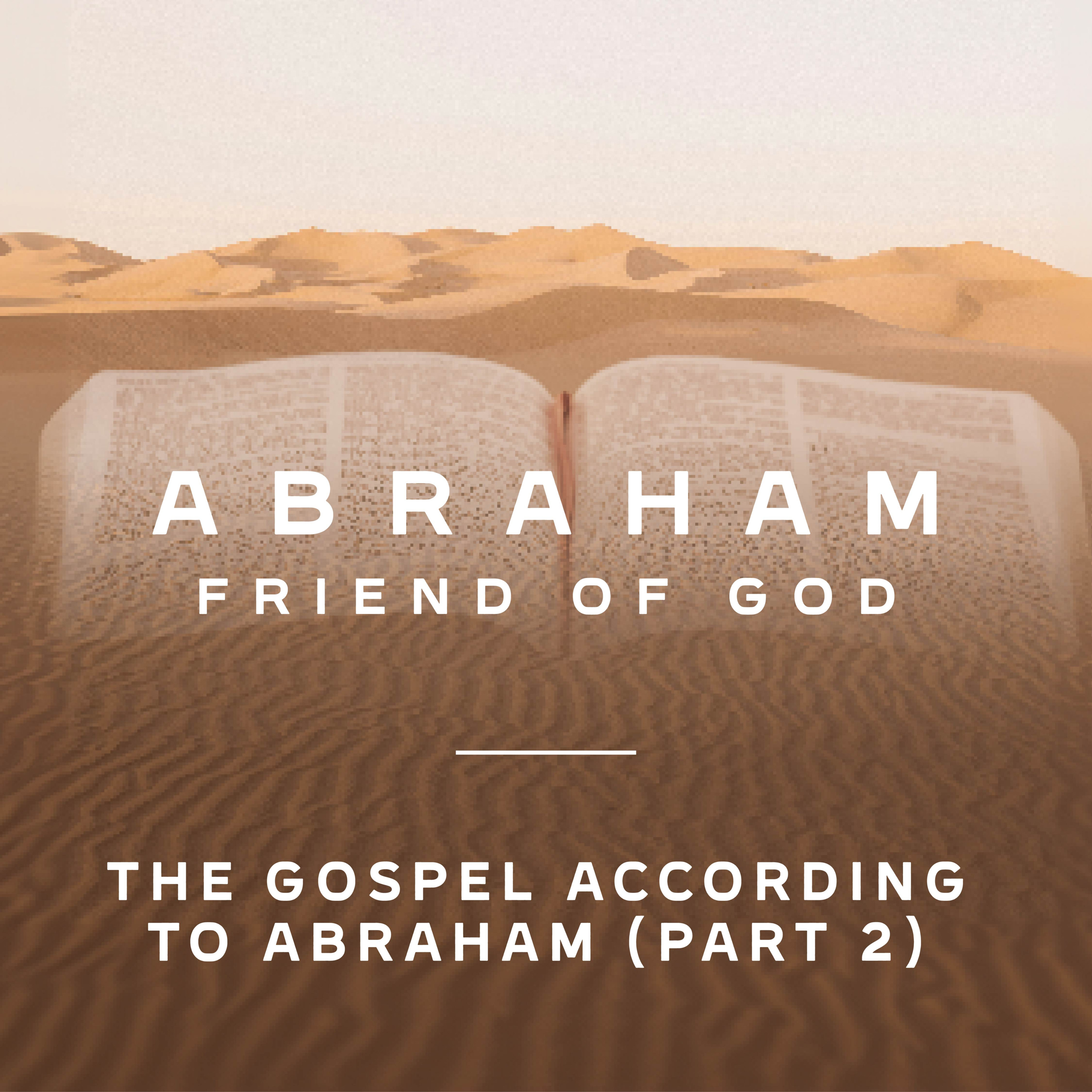 Genesis 11: 27 - 12: 9 | The Gospel According to Abraham (Part 2) episode artwork