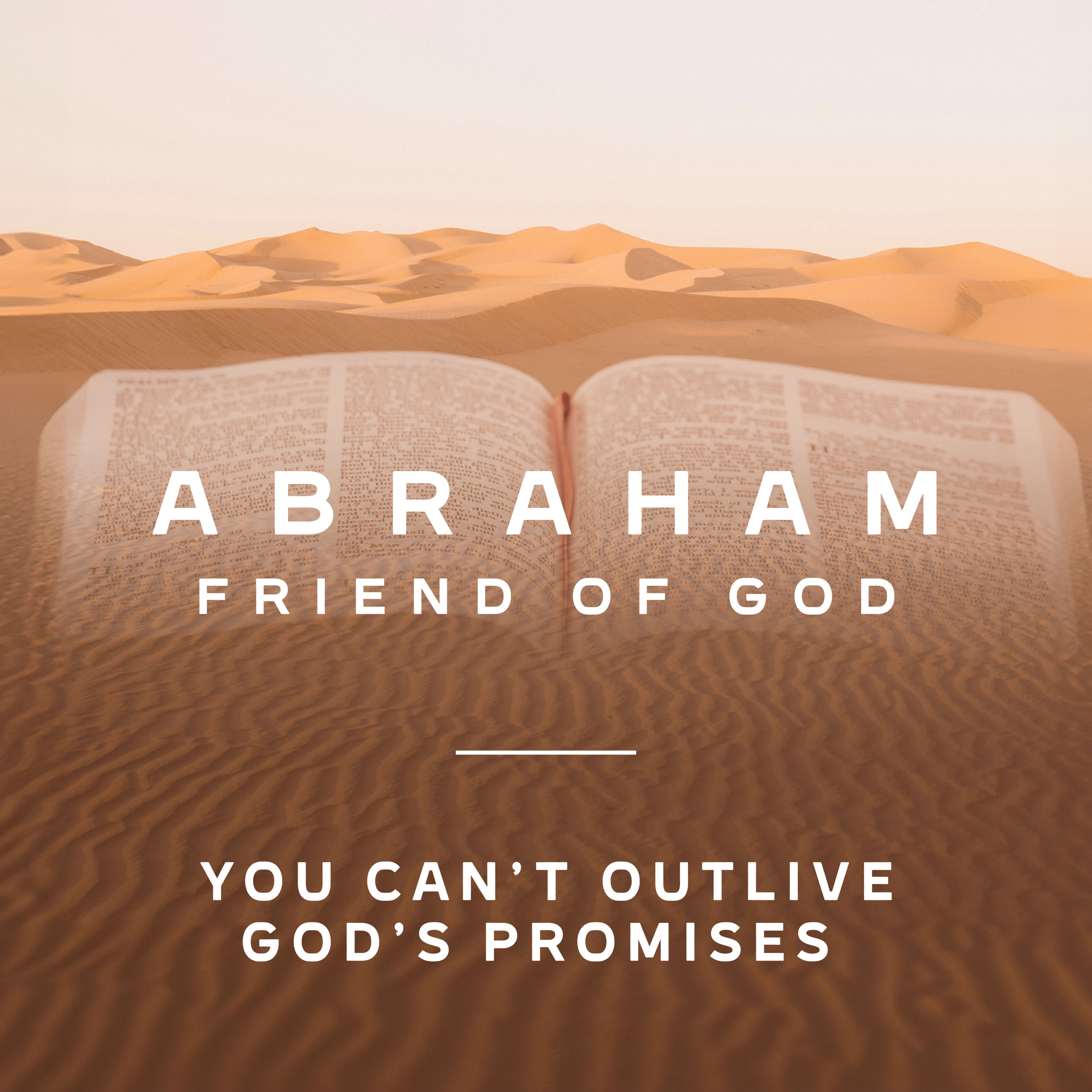 Genesis 15: 1-21 - You Can't Outlive God's Promises | Abraham: Friend of God episode artwork