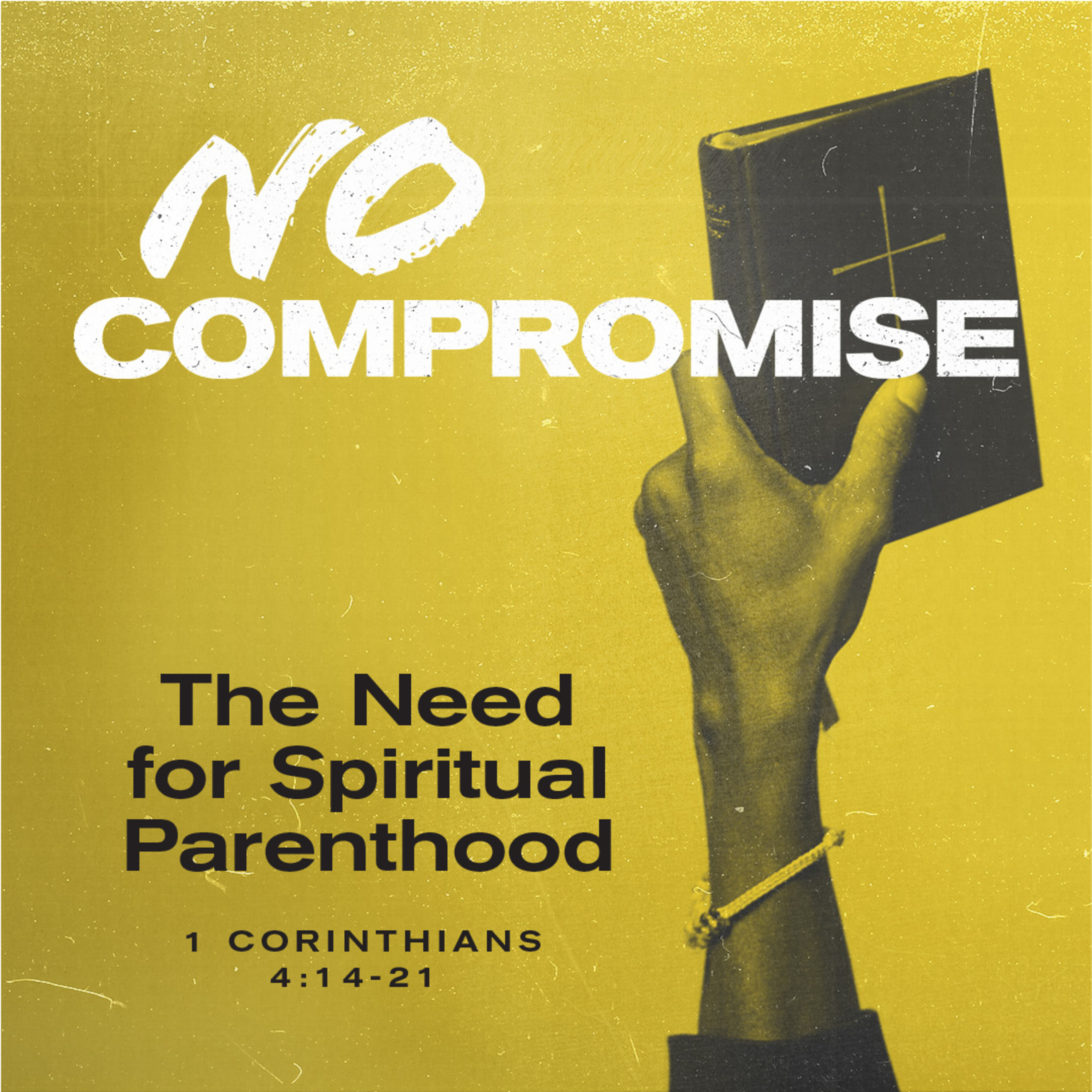 1 Corinthians 4: 14-21 - No Compromise : The need for spiritual parenthood episode artwork