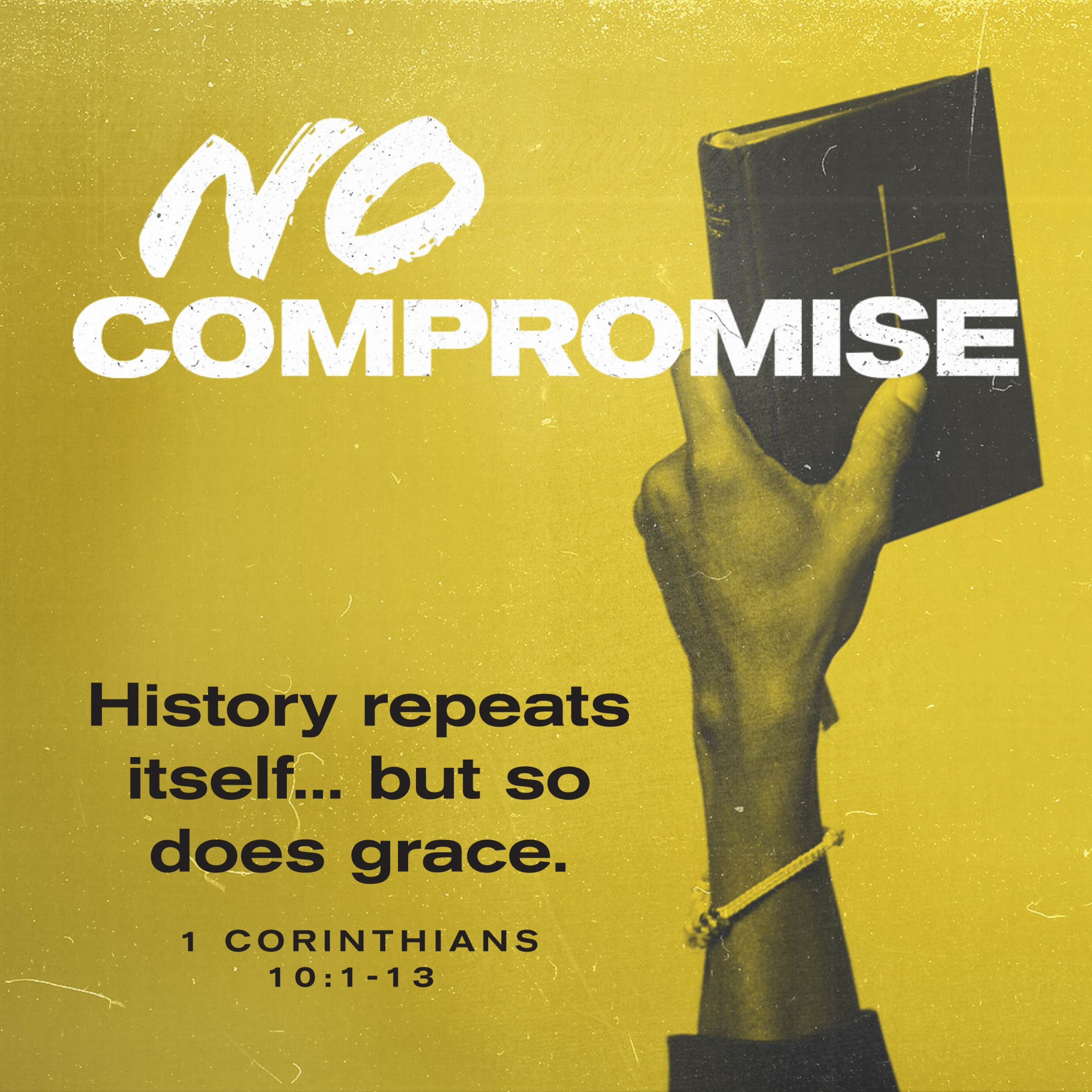 1 Corinthians 10: 1-13 - History Repeats Itself - But So Does Grace! episode artwork
