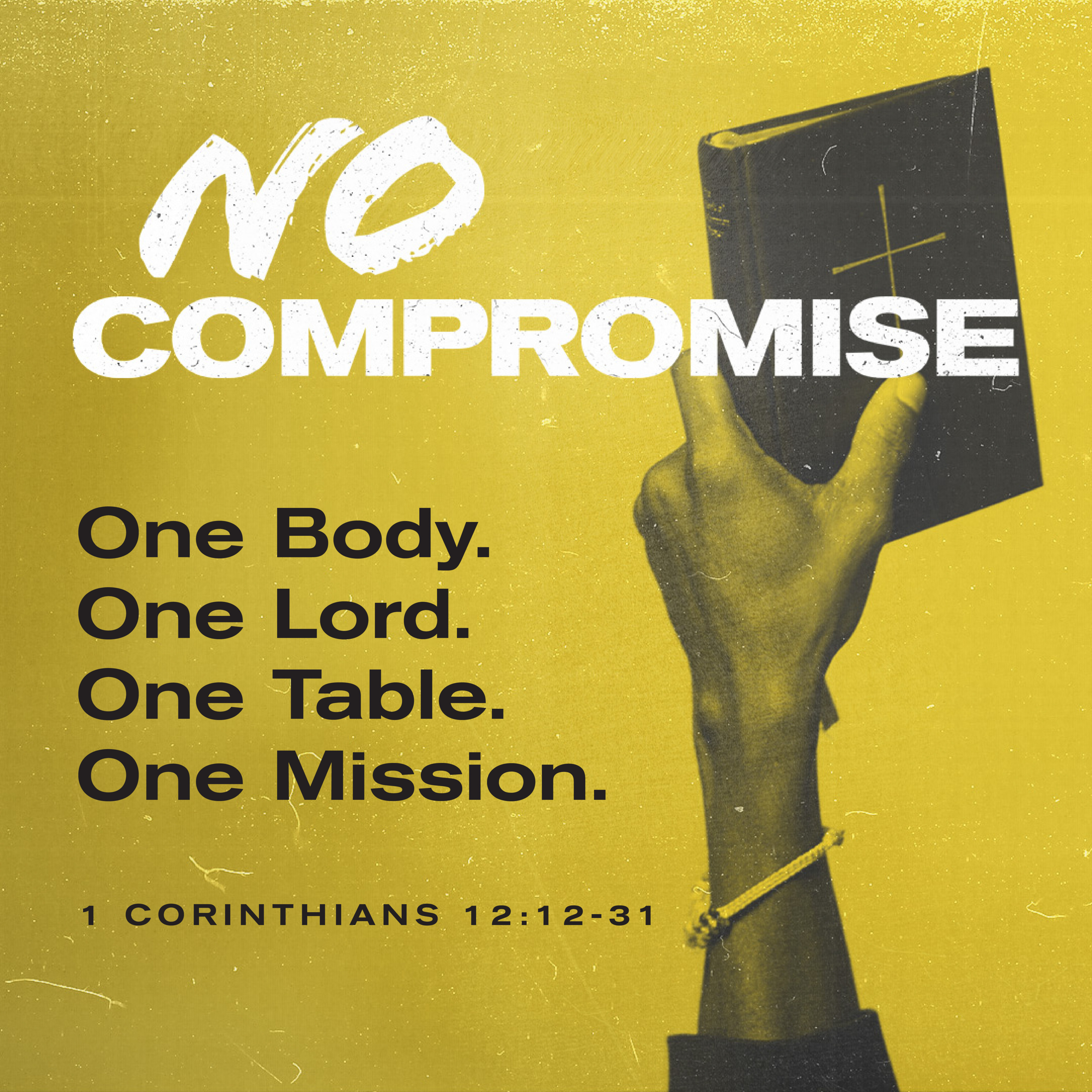 1 Cor 12:12-31 | No Compromise. One Body. One Lord. One Table. One Mission. episode artwork