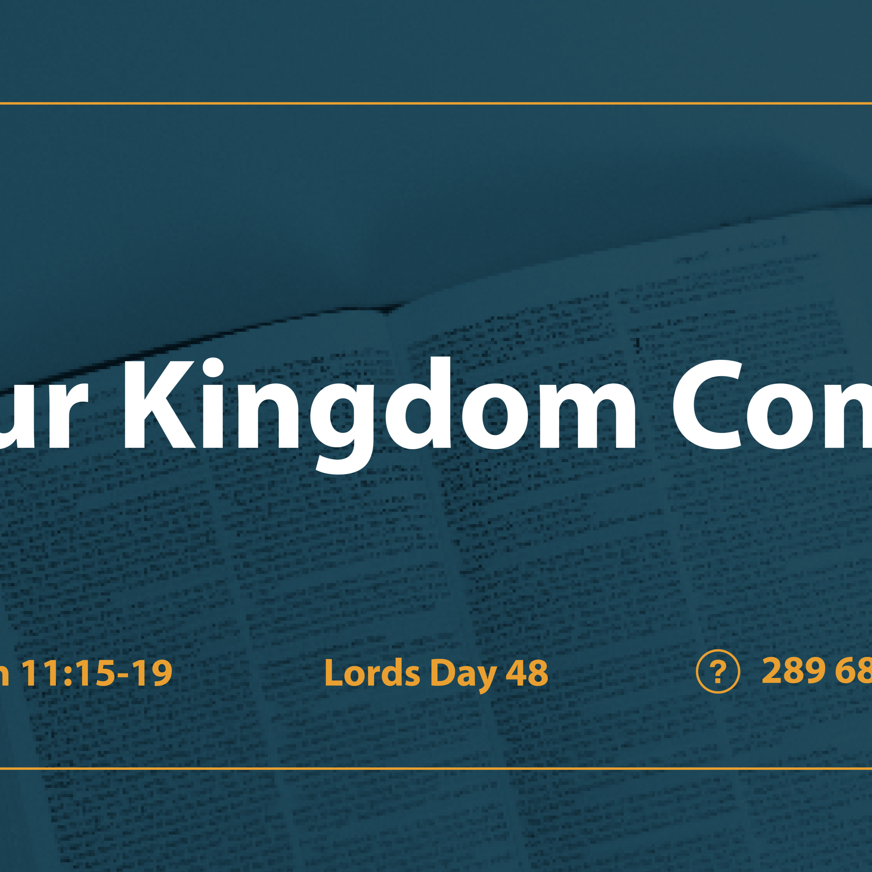 Lord's Day 48 | "Your Kingdom Come" episode artwork