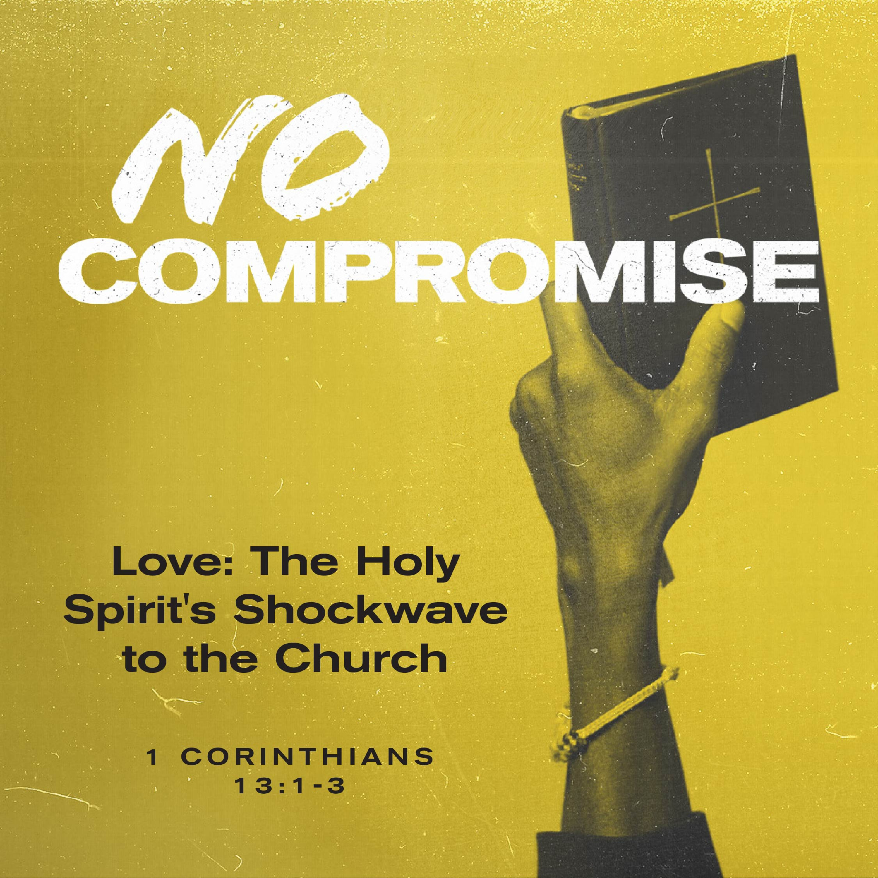 1 Corinthians 13: 1-3 | Love: The Holy Spirit's Shockwave To The Church episode artwork