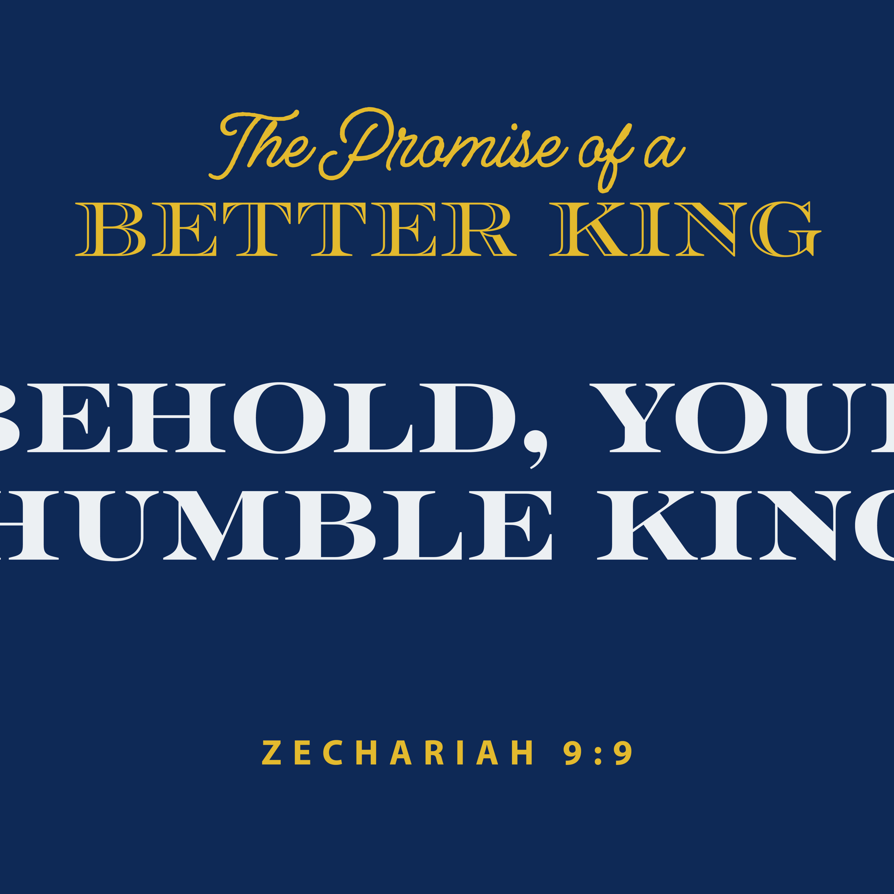 Zechariah 9:9 | Behold, Your Humble King