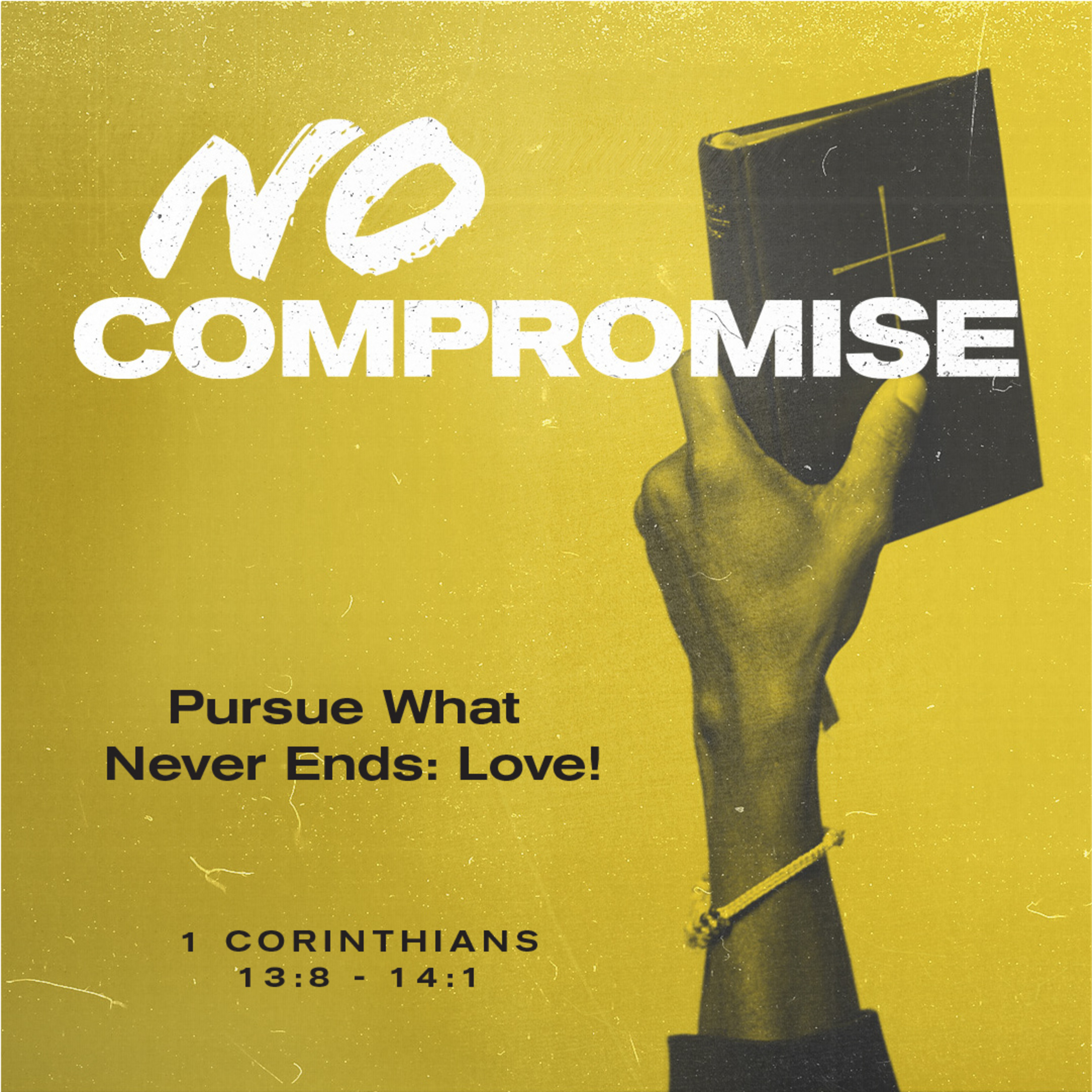 1 Corinthians 13:8-14:1 | Pursue What Never Ends - Love! episode artwork