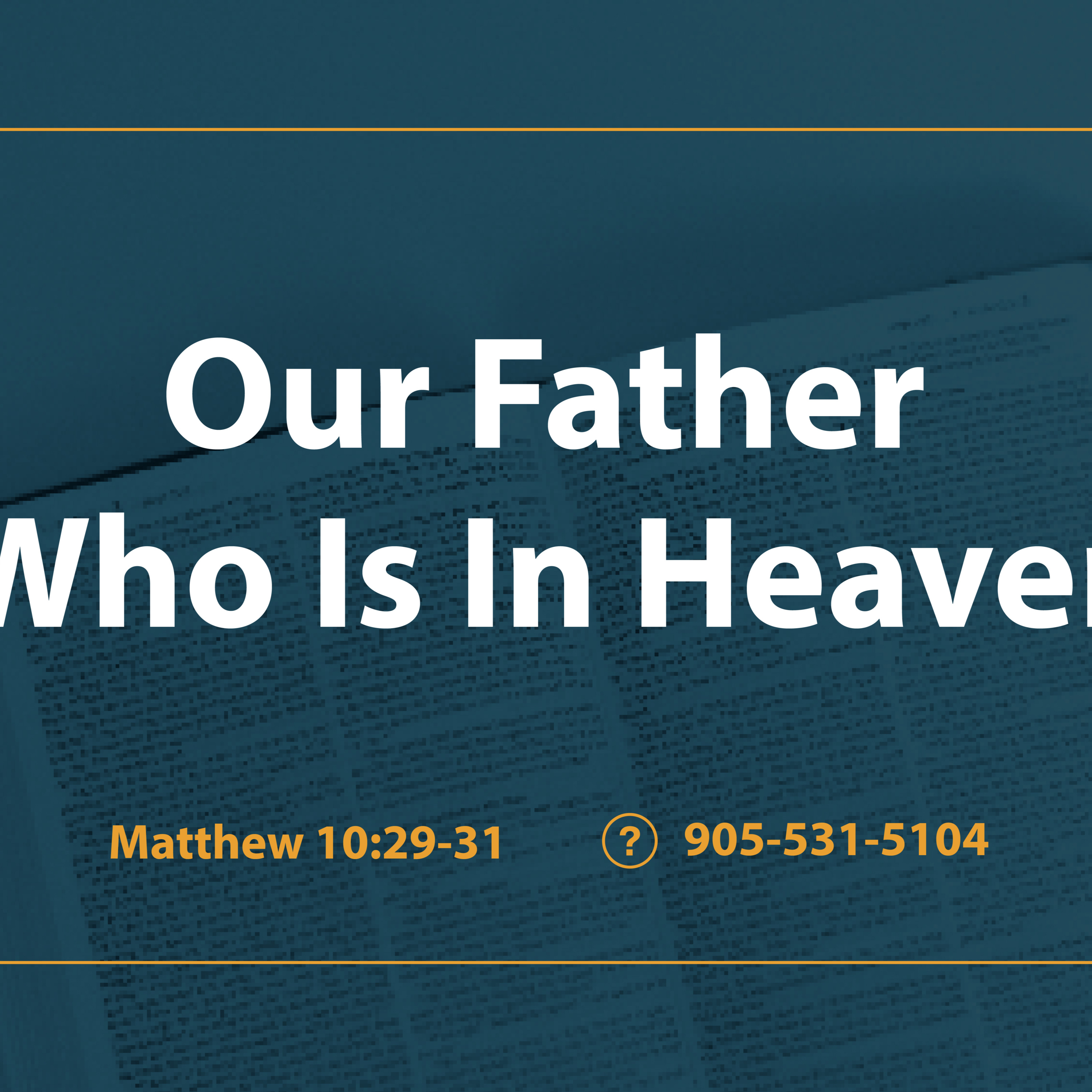 Matthew 10: 29-31 | Our Father Who Is In Heaven. episode artwork