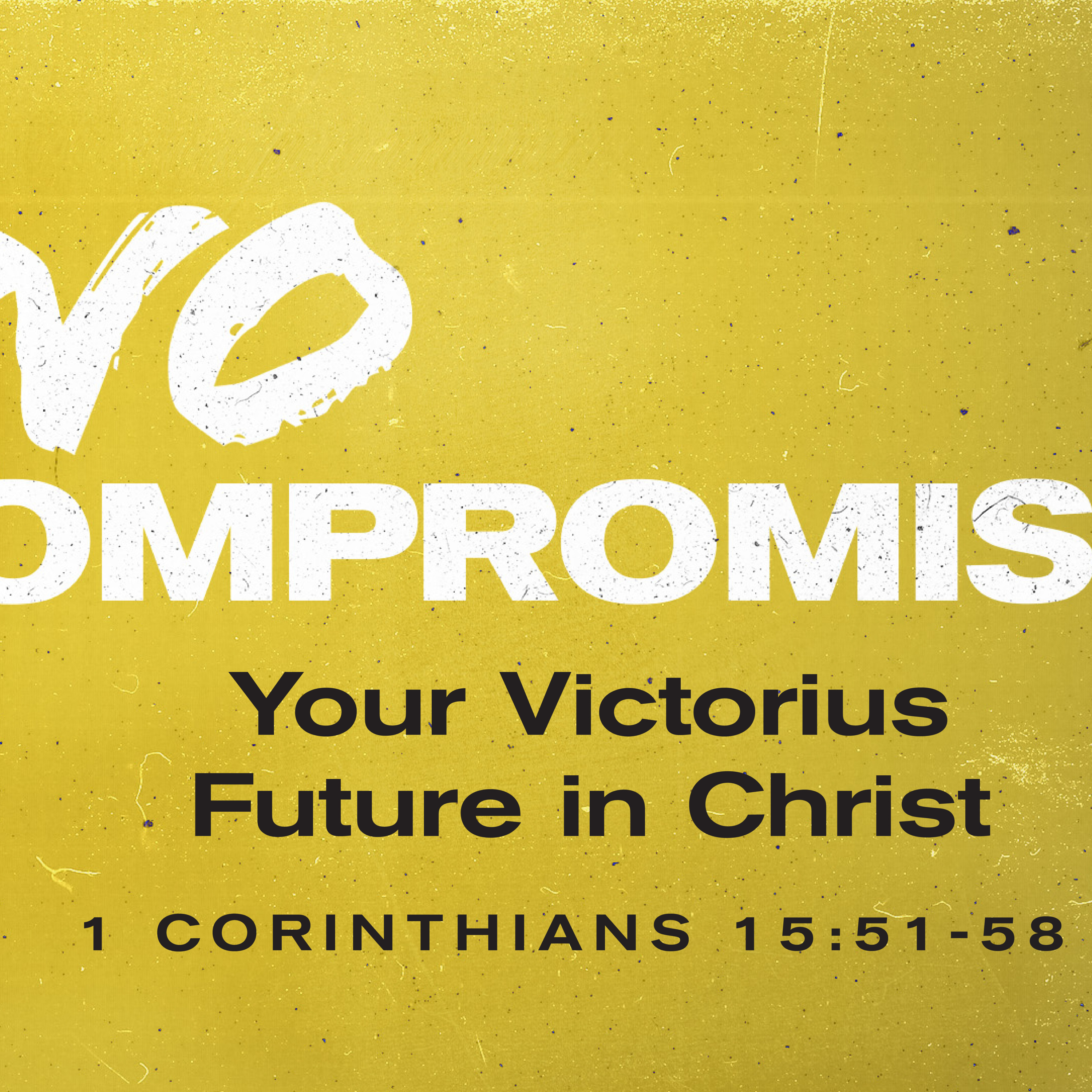  1 Corinthians 15:51-58 | Your Victorious Future in Christ episode artwork