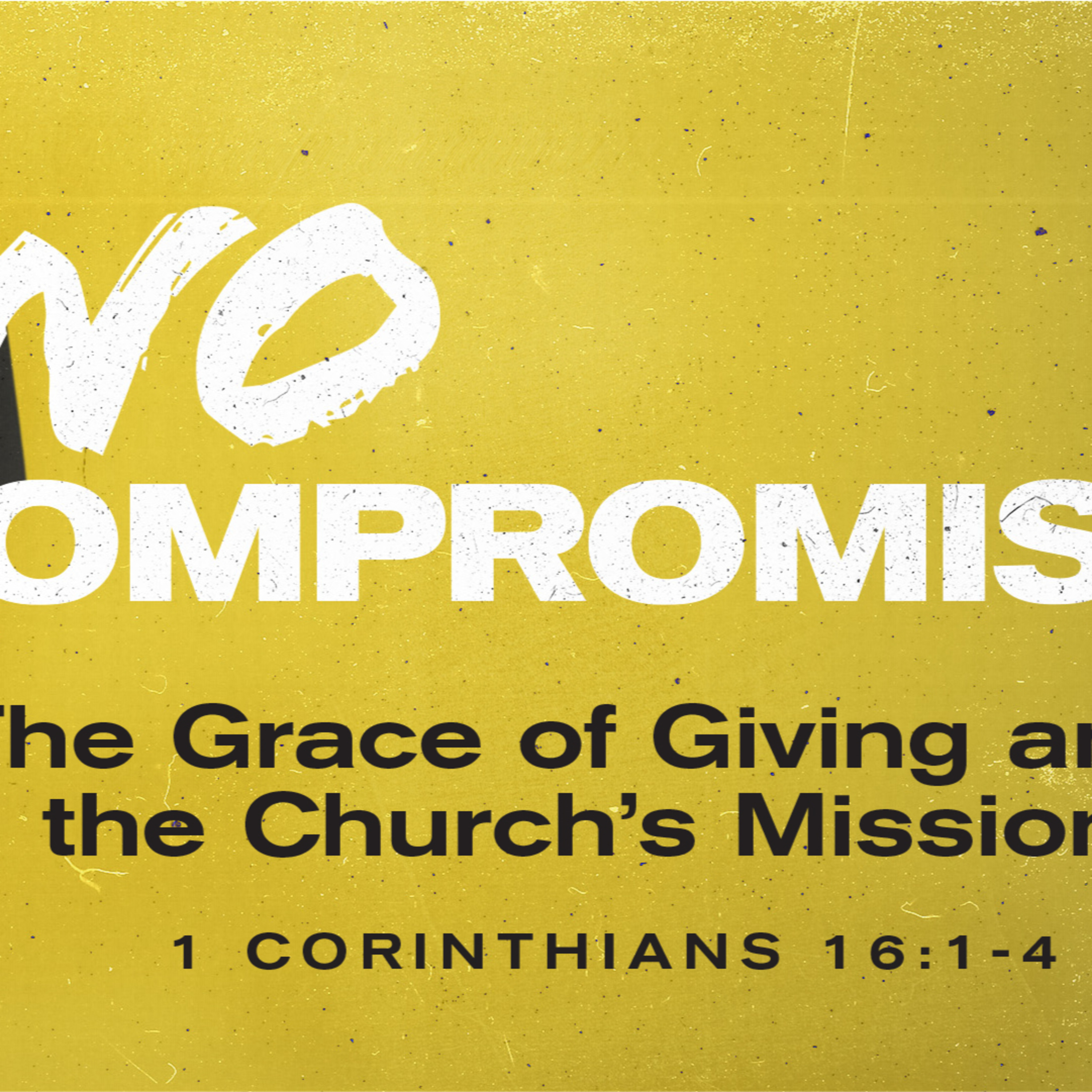 I Corinthians 16:1-4 | The Grace of Giving and the Church’s Mission episode artwork