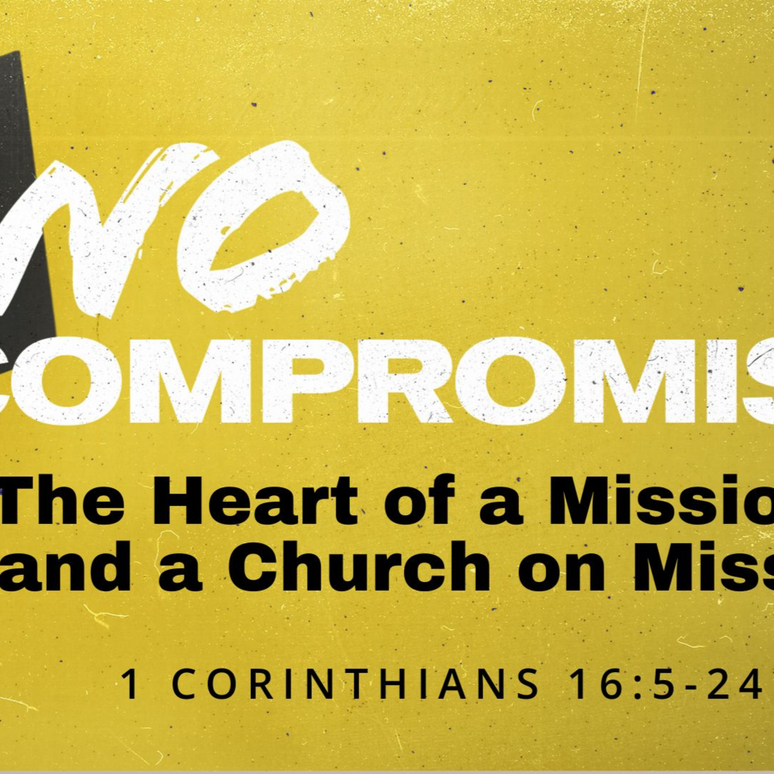  1 Cor 16:5-24 | The Heart of a Missionary and a Church on Mission episode artwork