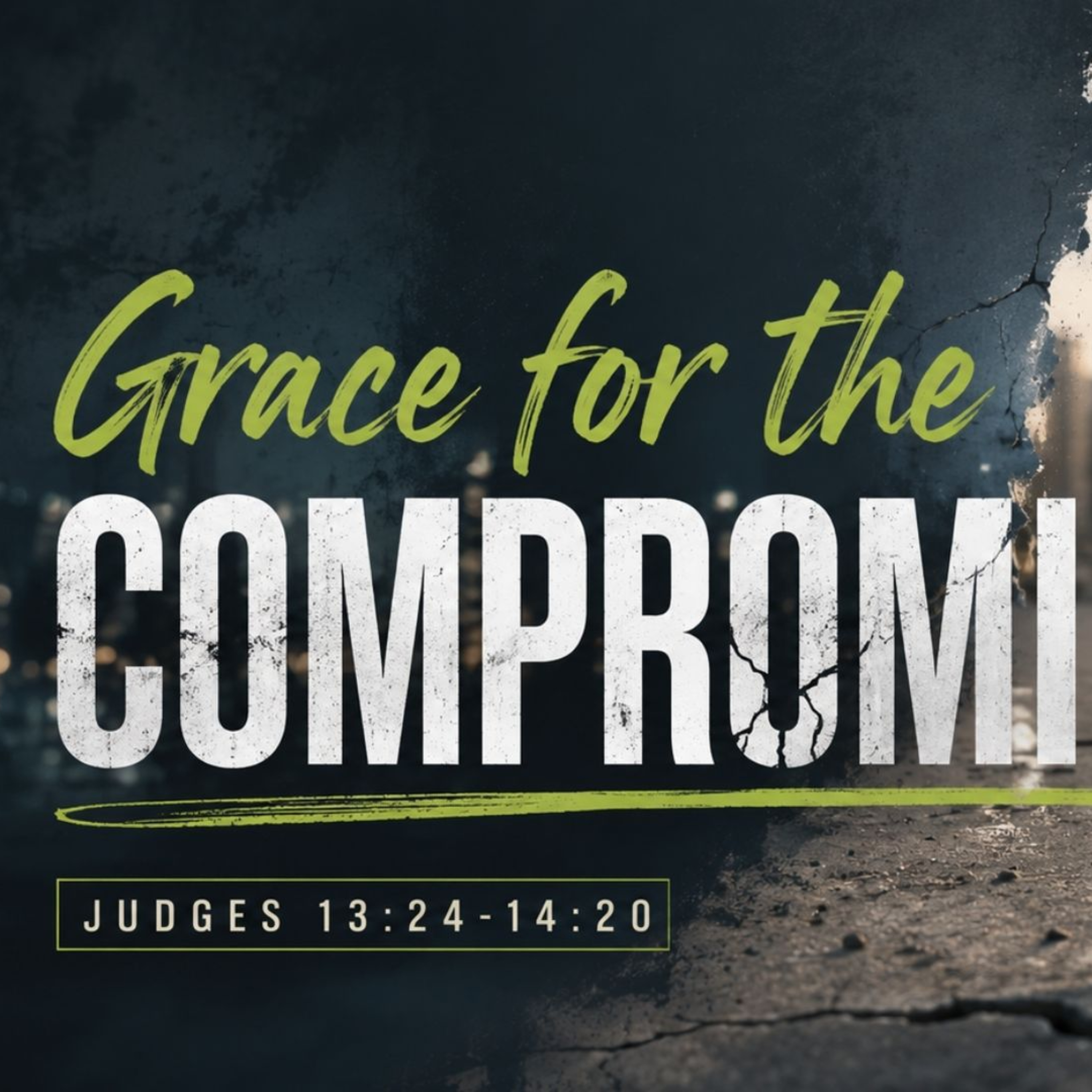  Judges 13:24-14:20 | Grace for the Compromised. episode artwork