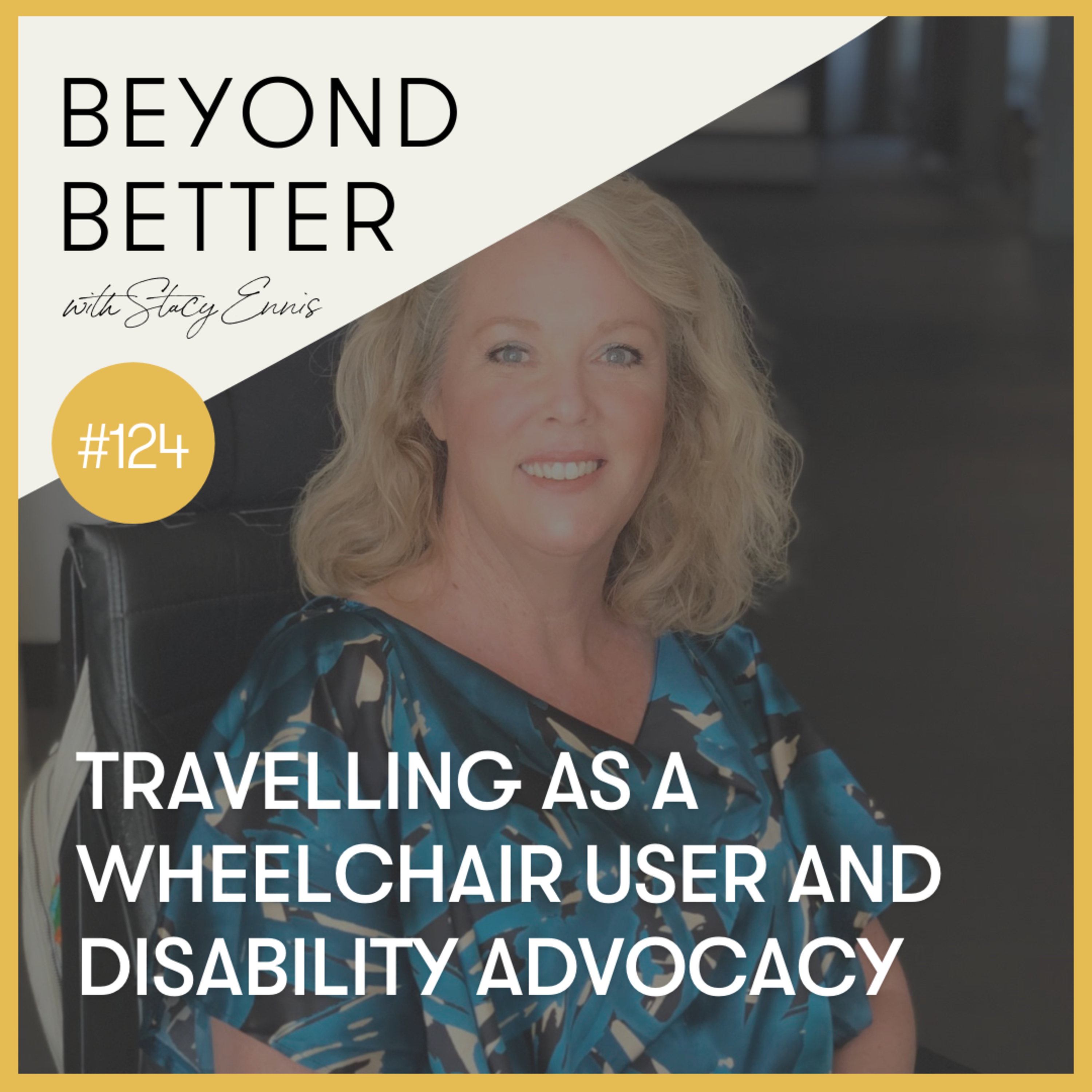 124. Travelling as a wheelchair user and disability advocacy, with Heather C Markham episode artwork