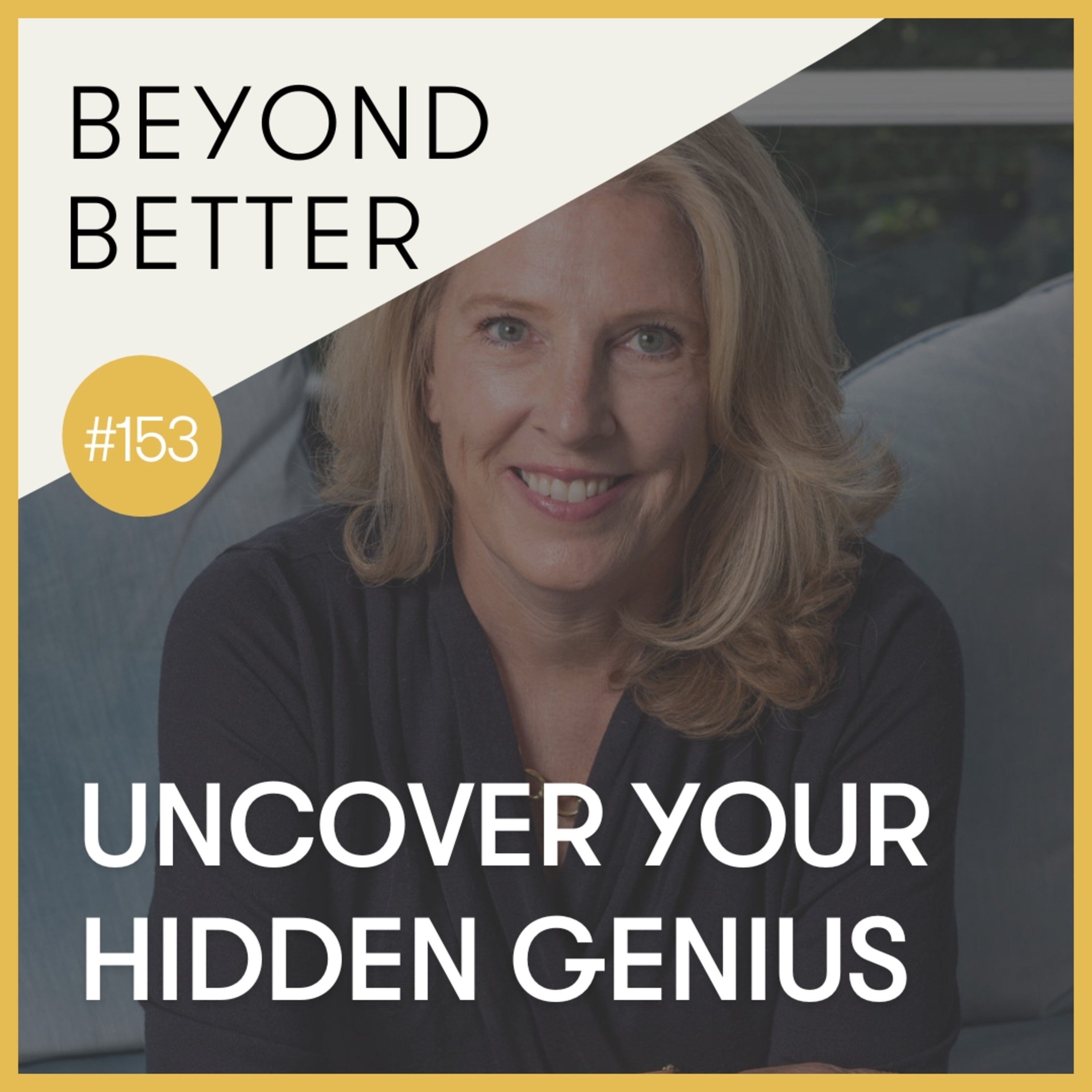 153. Uncover your hidden genius, with author Betsy Wills episode artwork