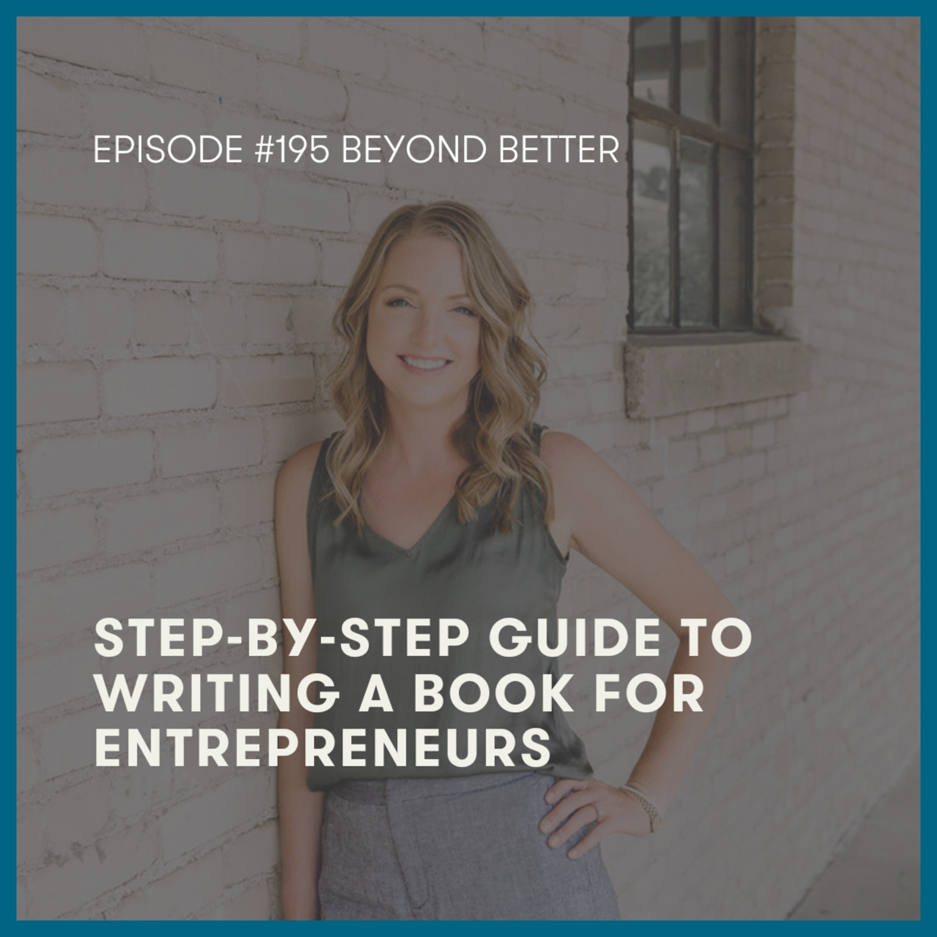 195. Book Tip | Step-by-Step Guide to Writing a Book for Entrepreneurs episode artwork