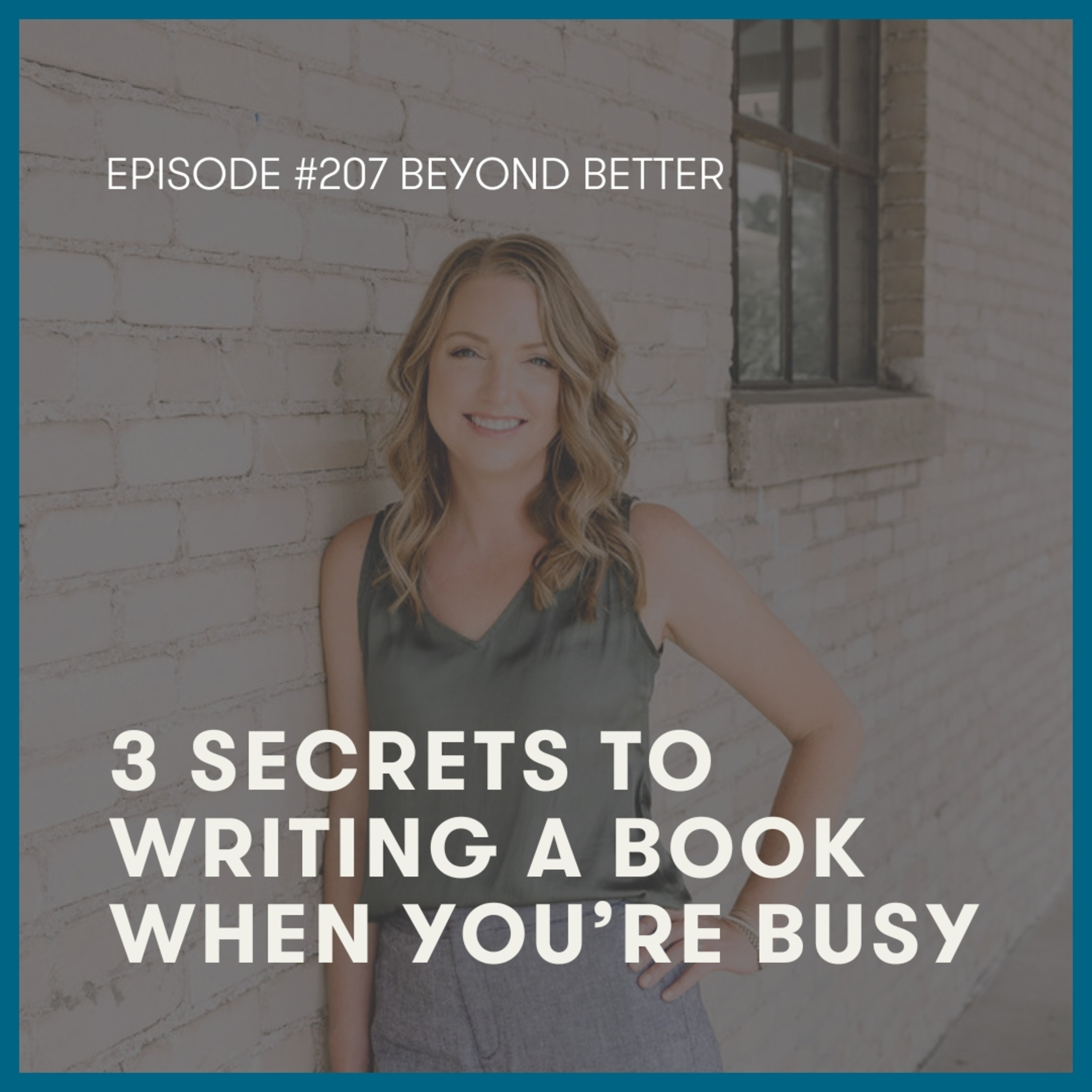 207. Book Tip | 3 secrets to writing a book when you’re busy episode artwork