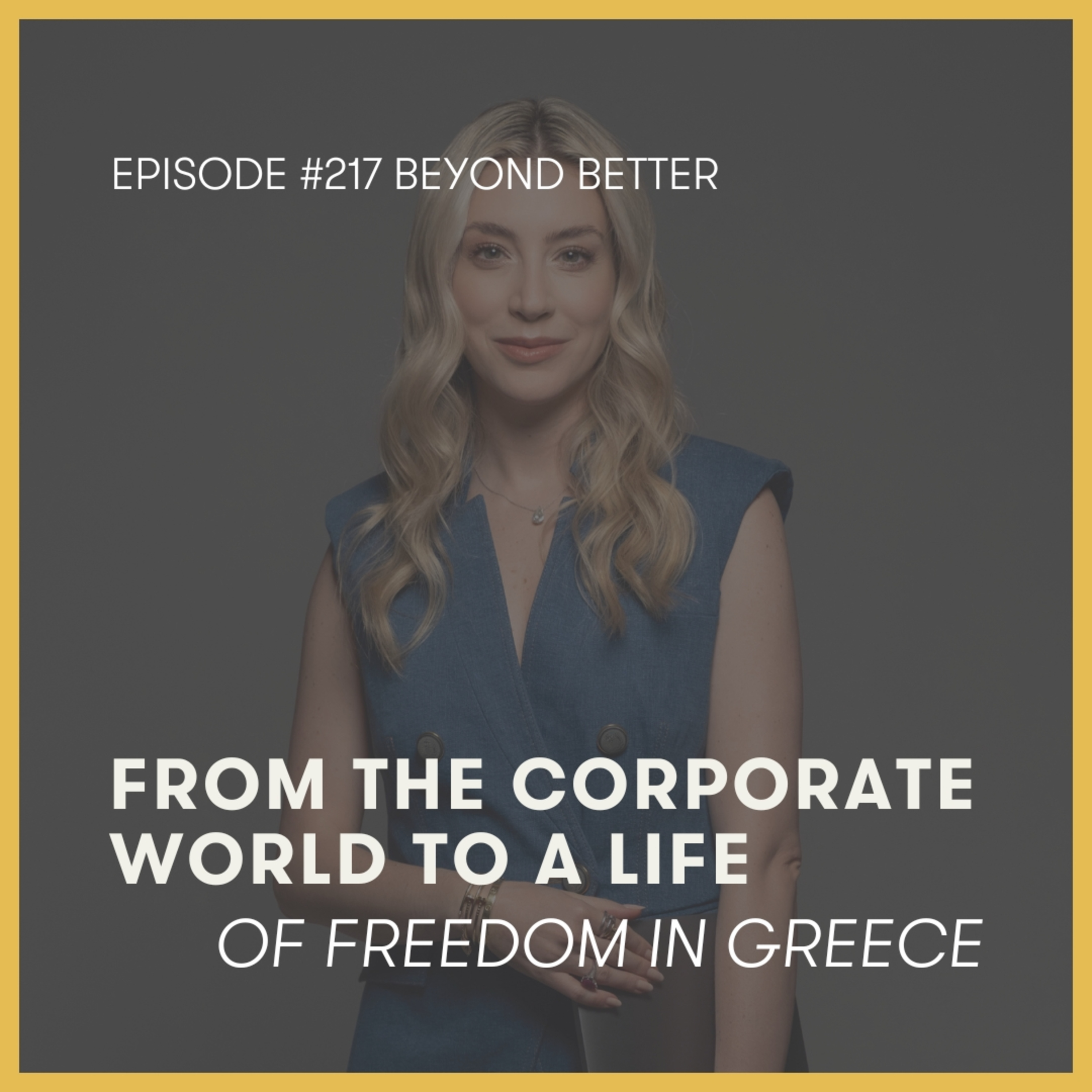 217. From the corporate world to a life of freedom in Greece episode artwork