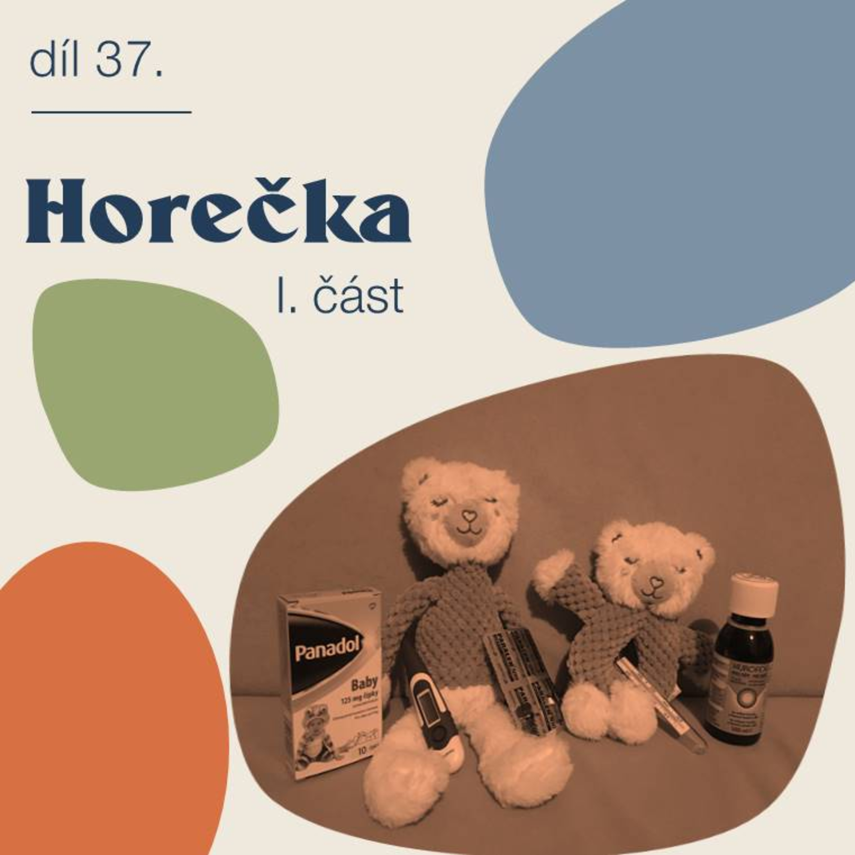 # 37 Horečka - 1. část episode artwork