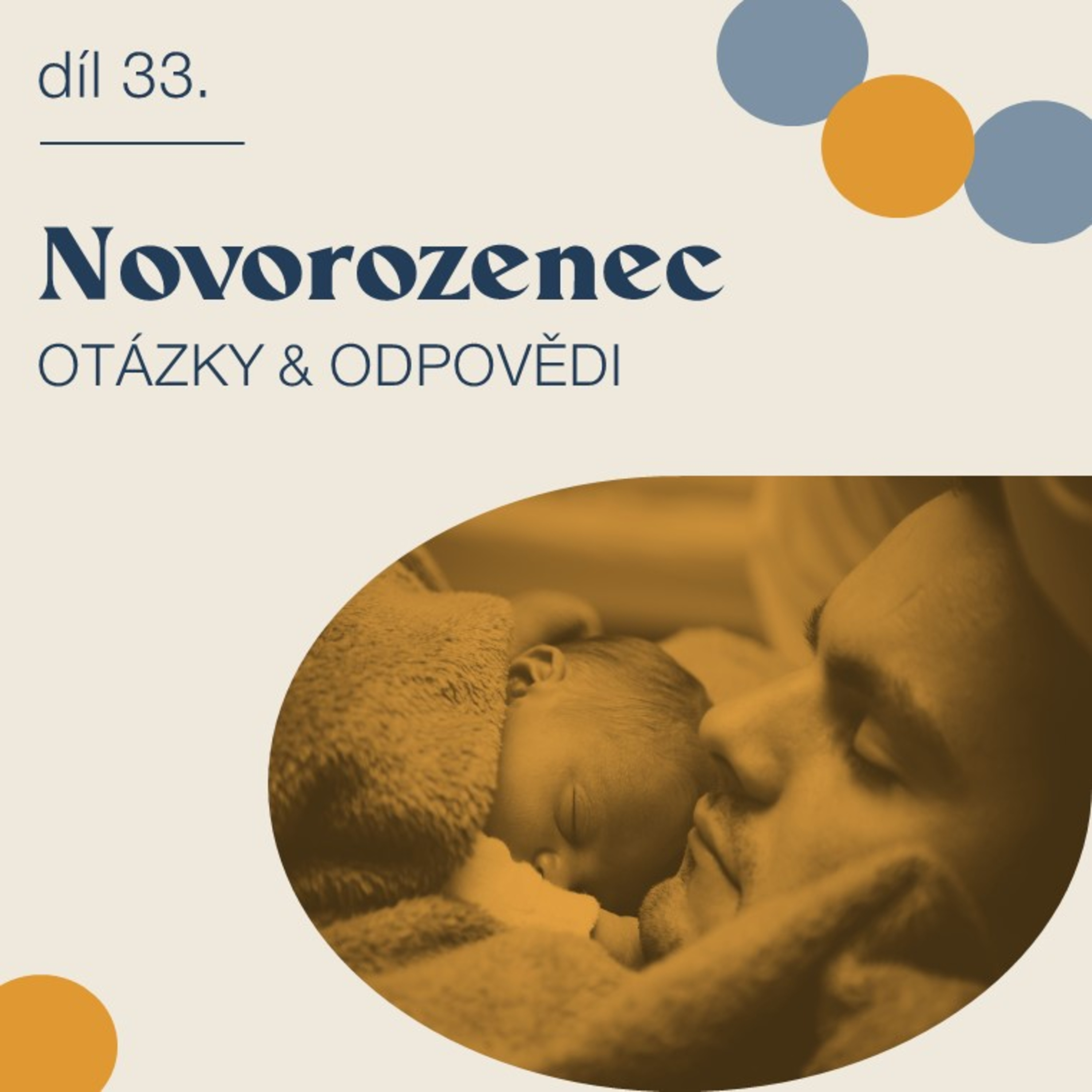 # 33 Novorozenec - otázky & odpovědi episode artwork