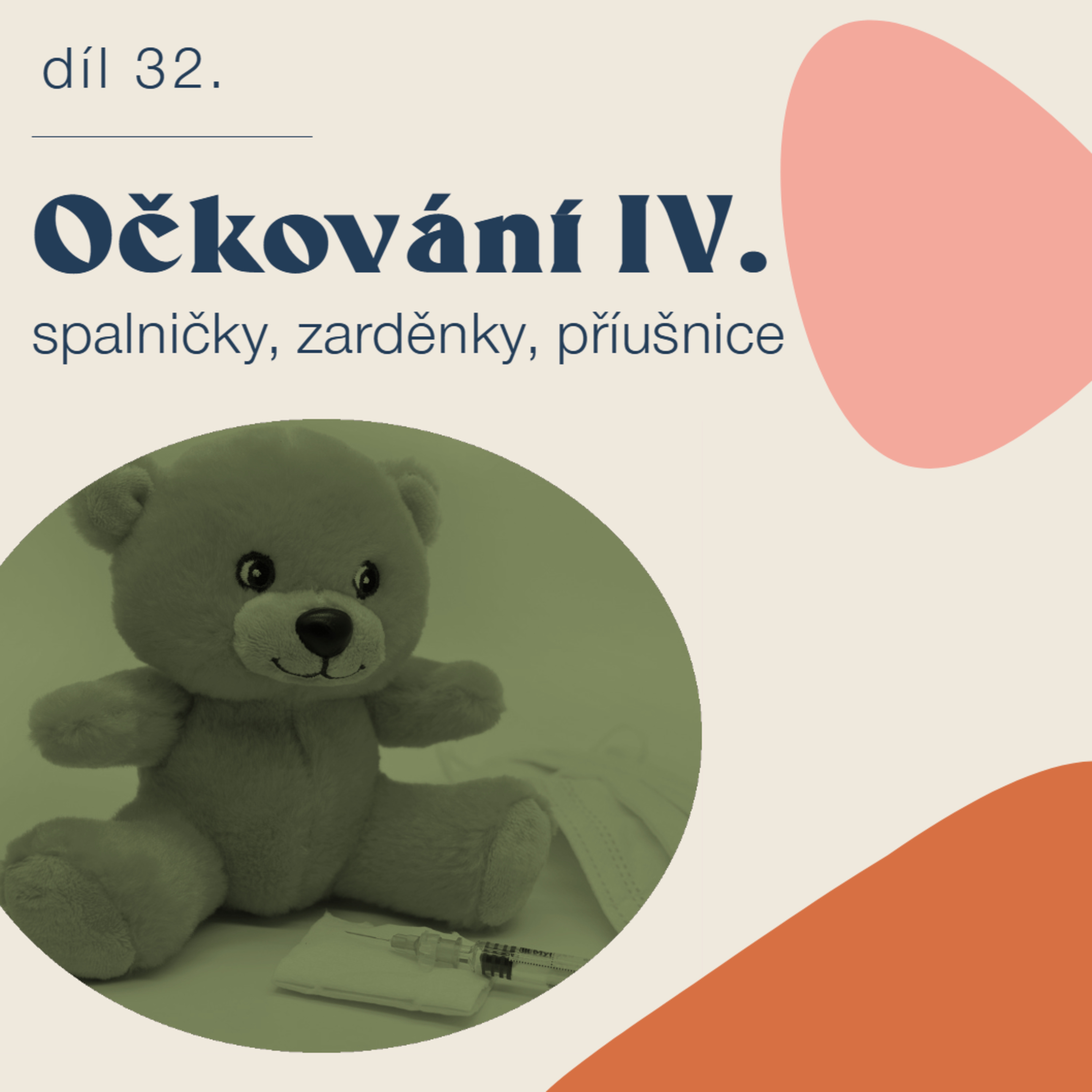 # 32 Očkování IV. - spalničky, zarděnky, příušnice episode artwork