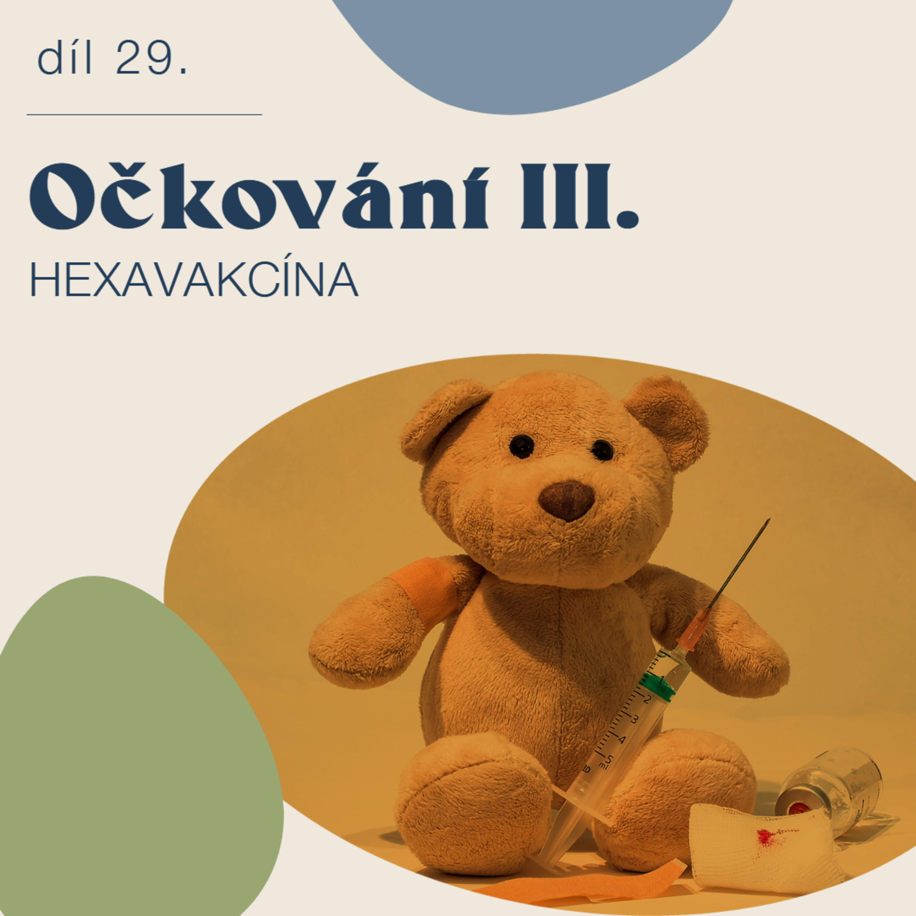 # 29 Očkování III. - hexavakcína episode artwork